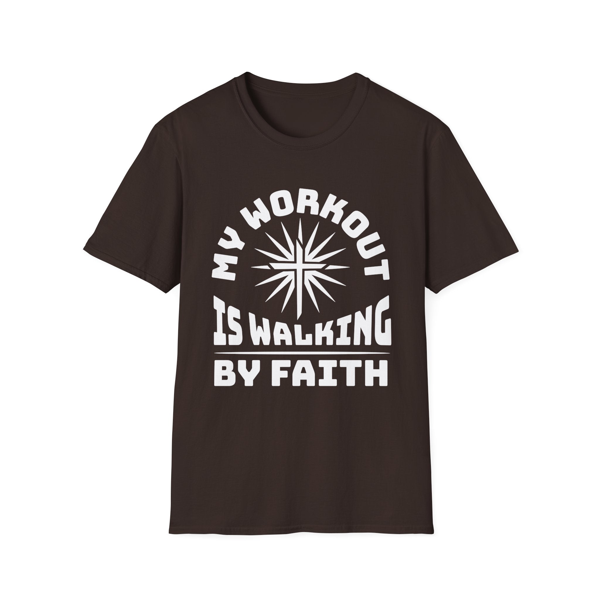My Workout Is Walking By Faith-T-Shirt