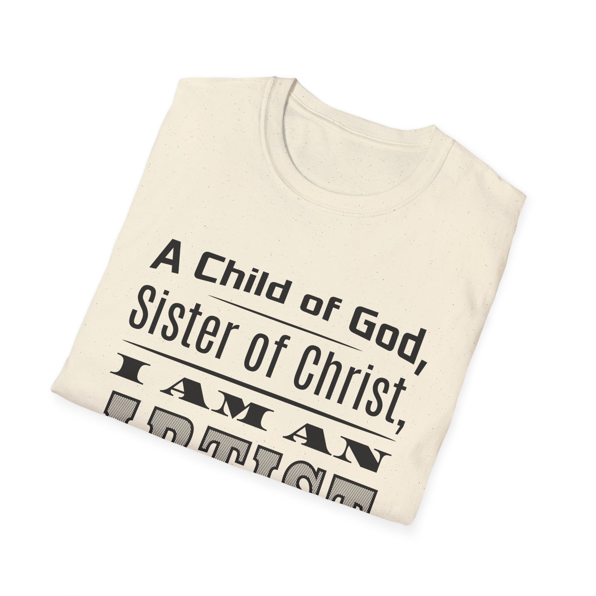 A Child Of God, Sister Of Christ, I Am An Artist-T-Shirt