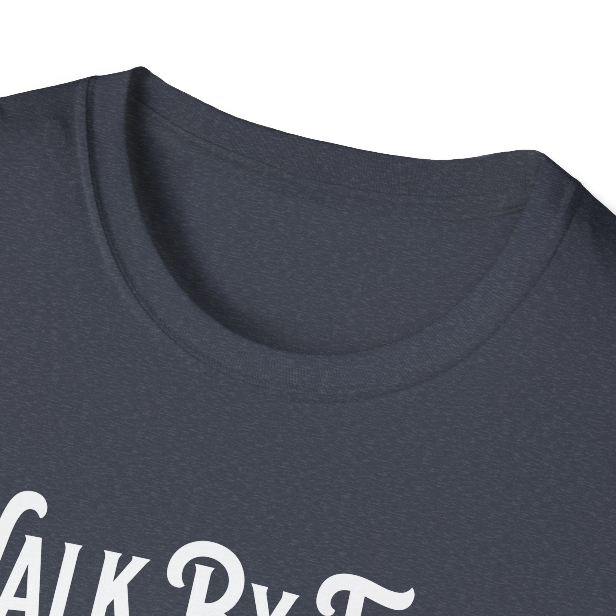 Walk By Faith, Not By Sight, Unless There's A Sale-T-Shirt