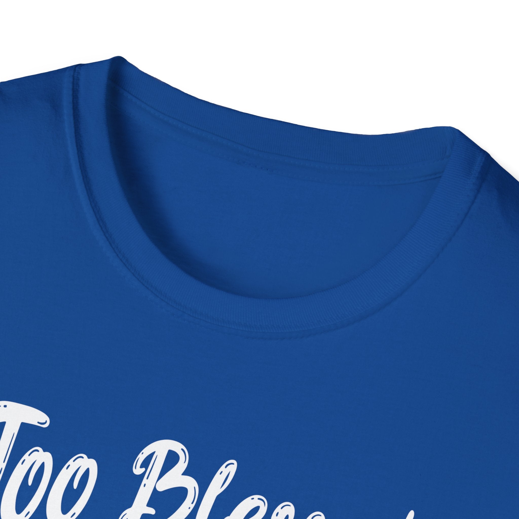 Too Blessed To Be Stressed, But A Little Wine Helps-T-Shirt