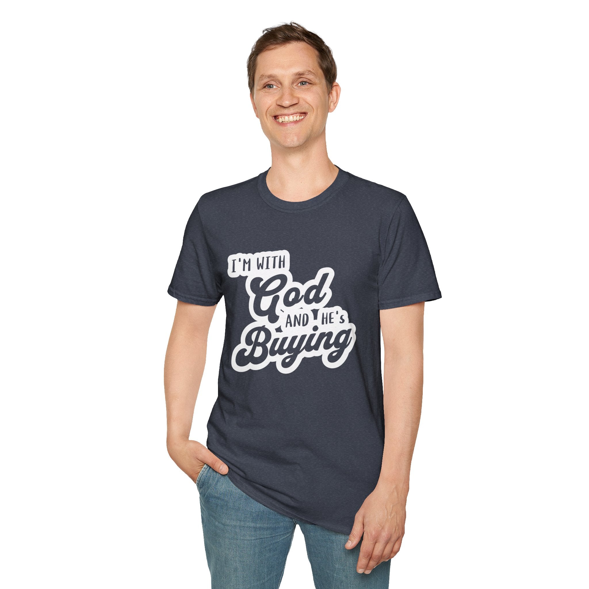 I'm With God, And He's Buying-T-Shirt