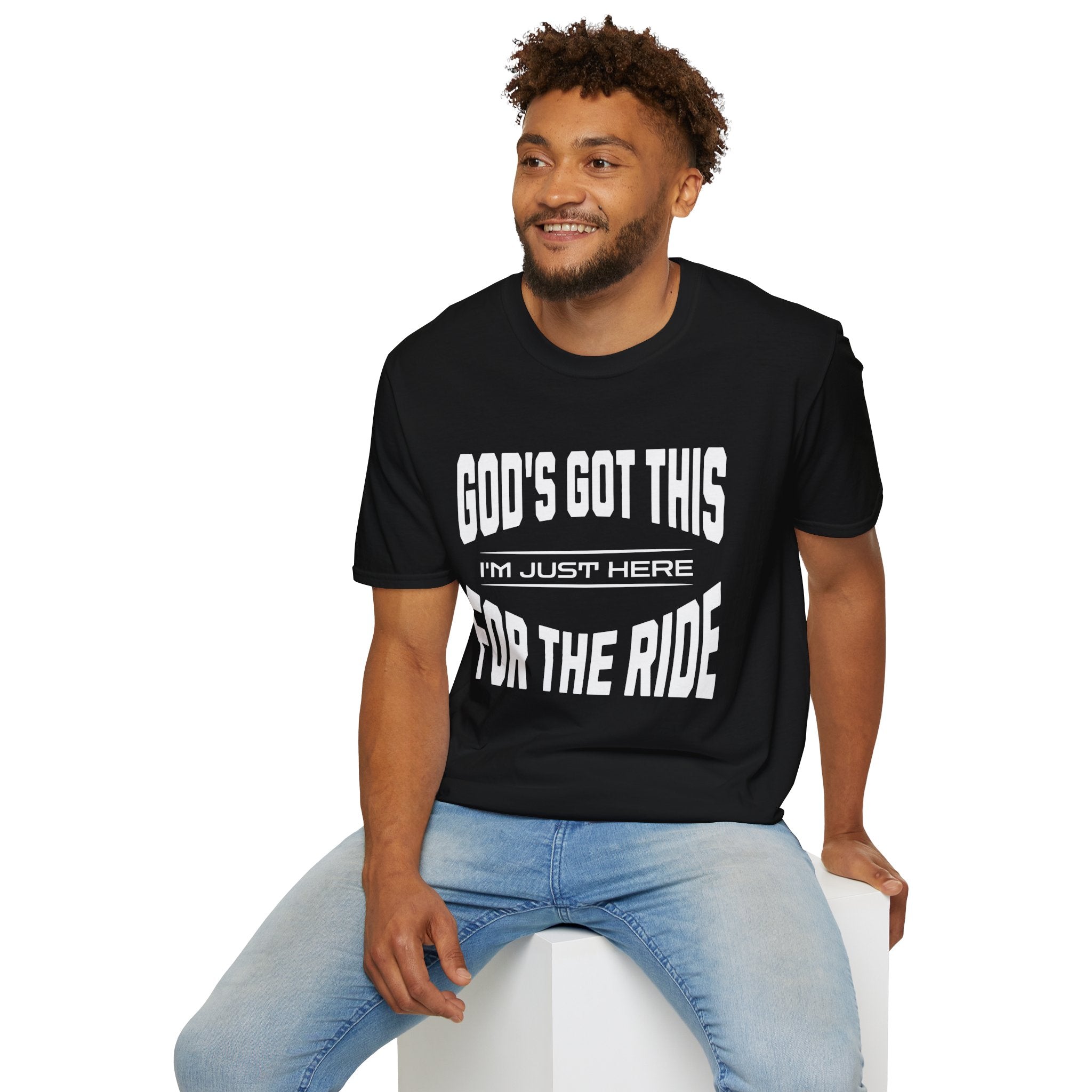 God's Got This, I'm Just Here For The Ride-T-Shirt