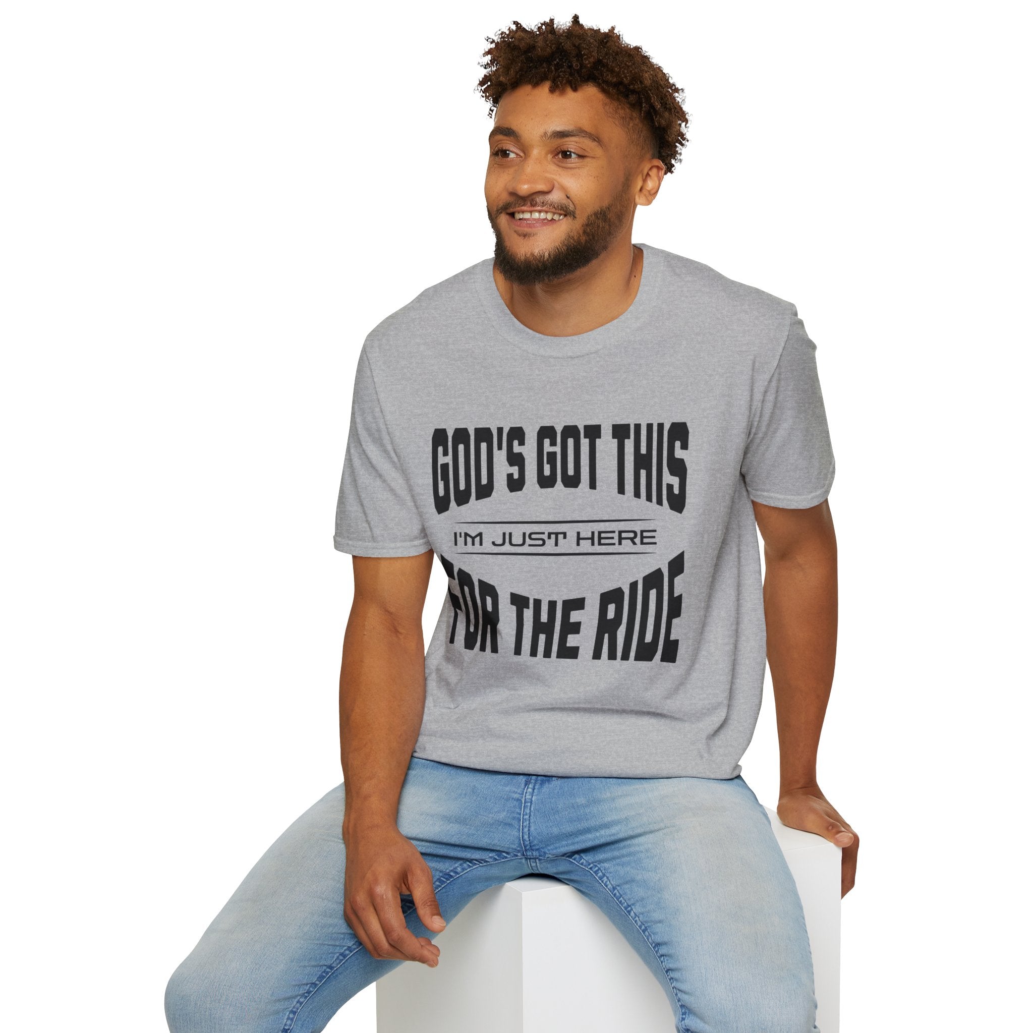 God's Got This, I'm Just Here For The Ride-T-Shirt