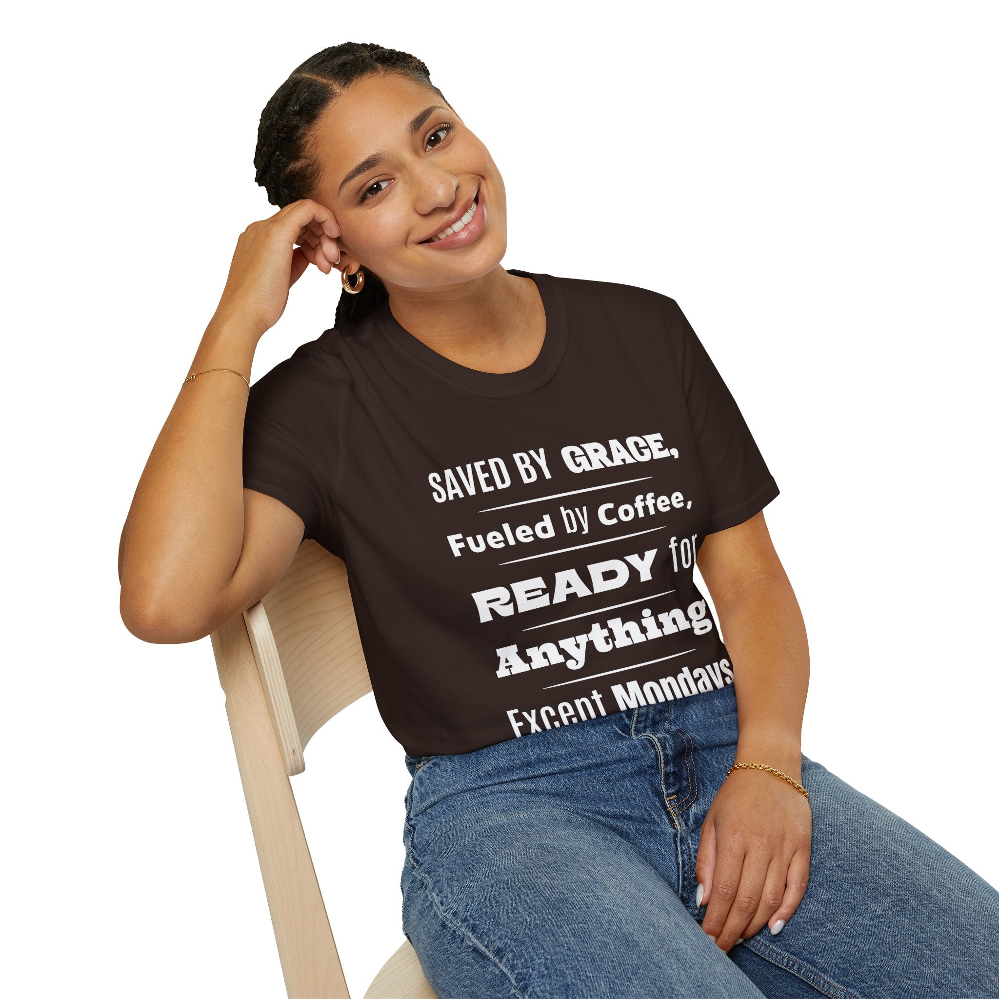 Save By Grace, Fueled By Coffee, Ready For Anything Except Monday-T-Shirt