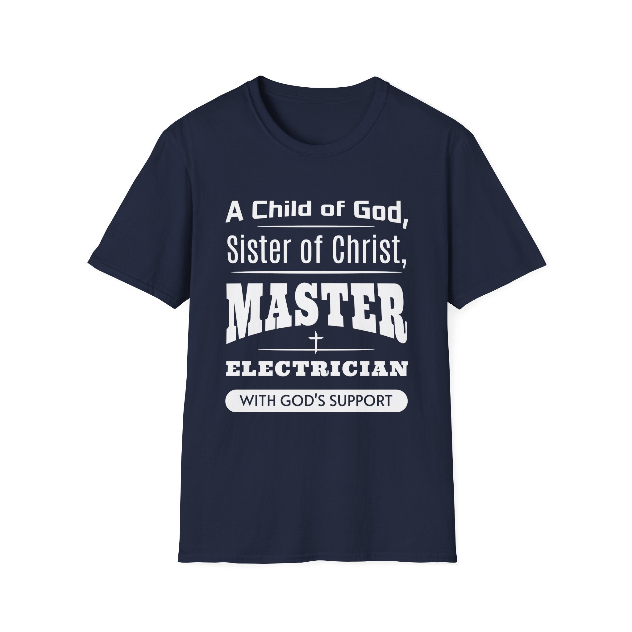 A Child Of God Sister Of Christ Master Electrician-T-Shirt