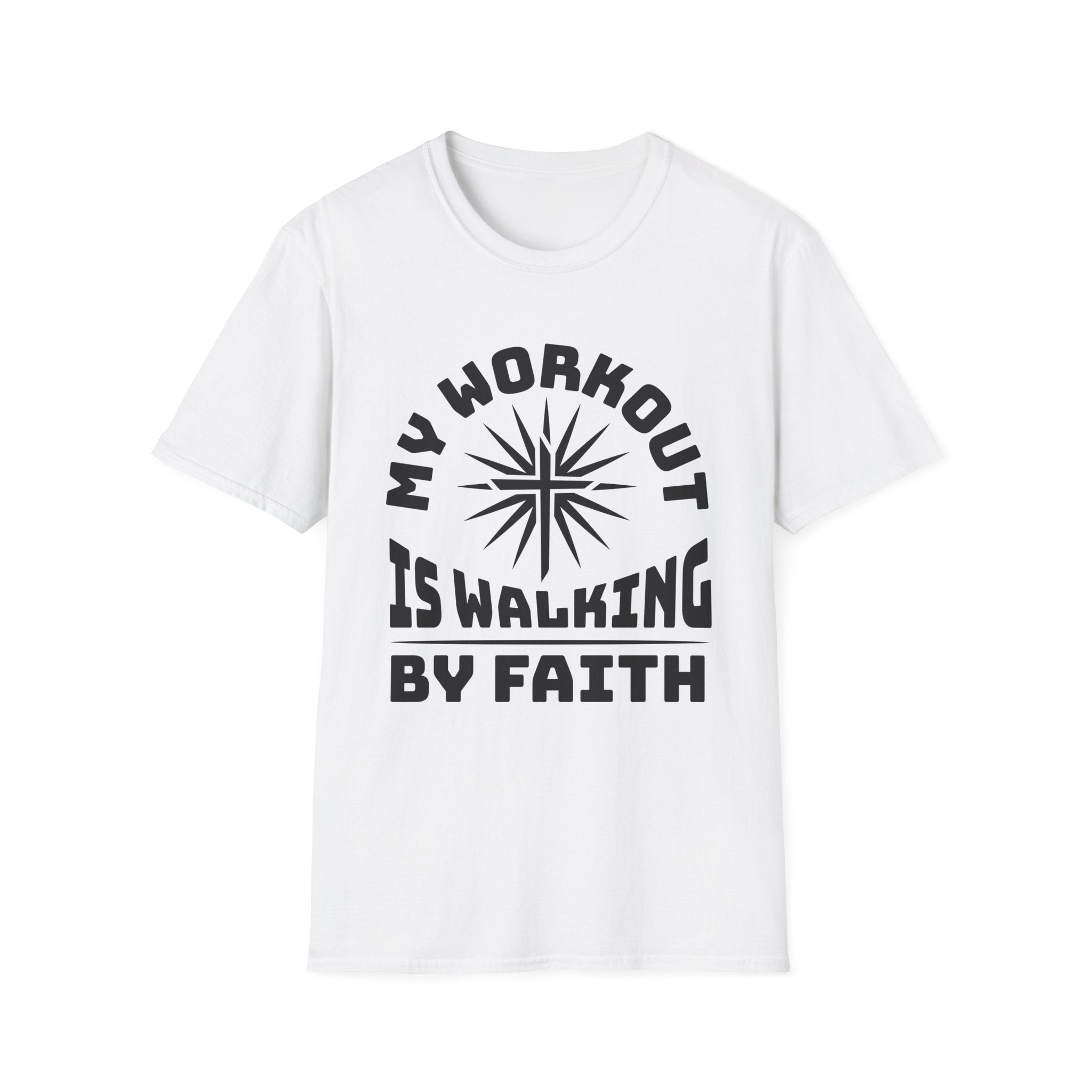 My Workout Is Walking By Faith-T-Shirt