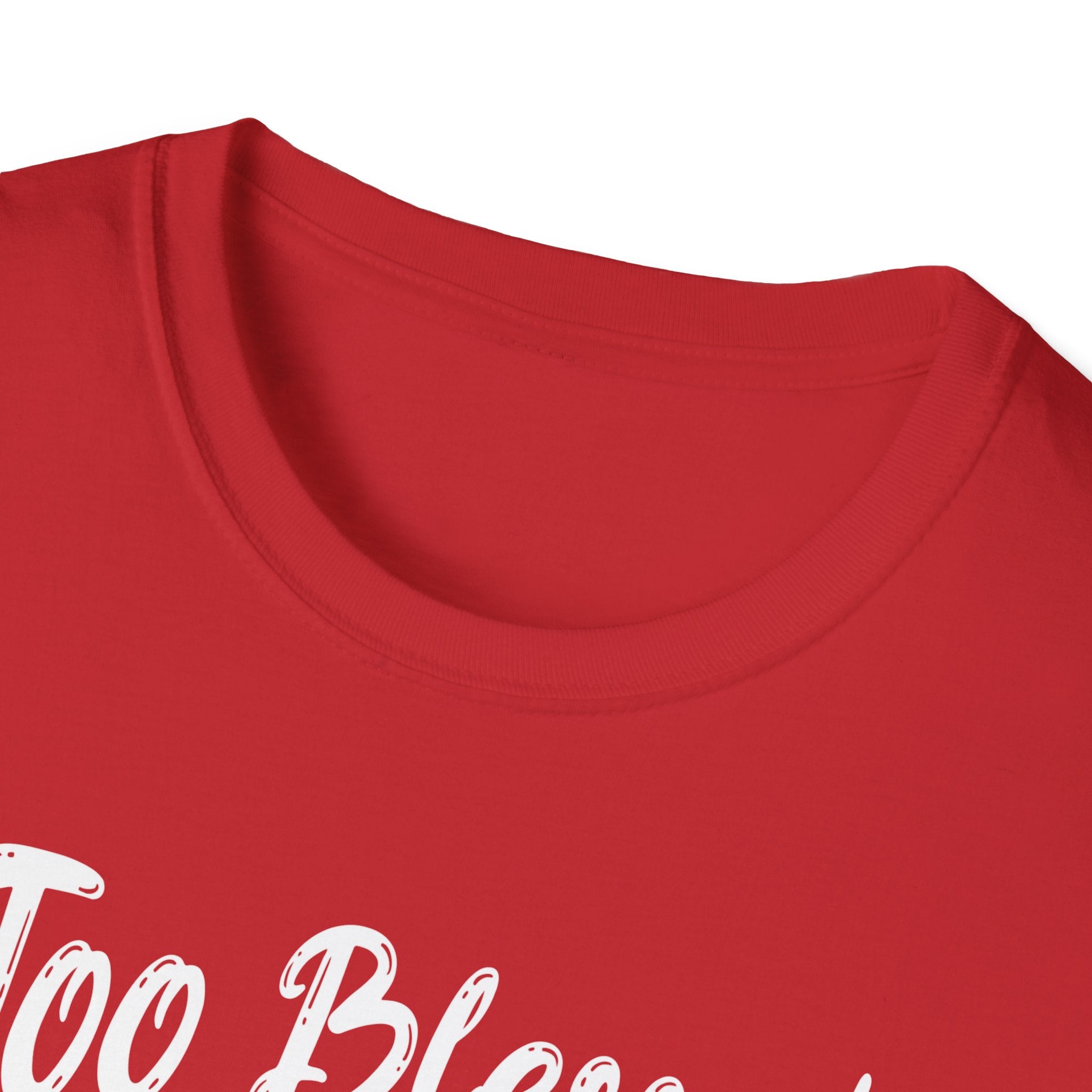 Too Blessed To Be Stressed, But A Little Wine Helps-T-Shirt
