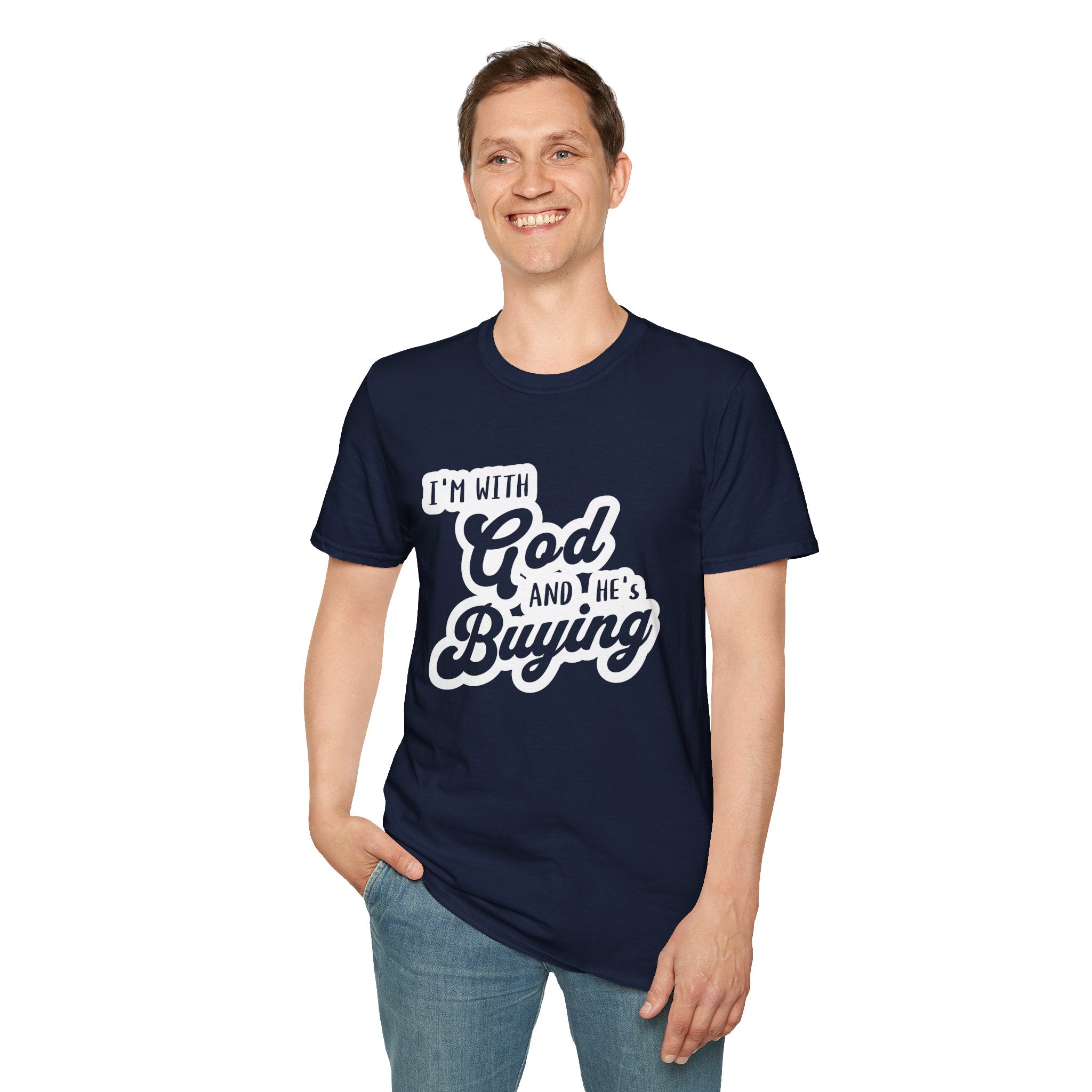 I'm With God, And He's Buying-T-Shirt