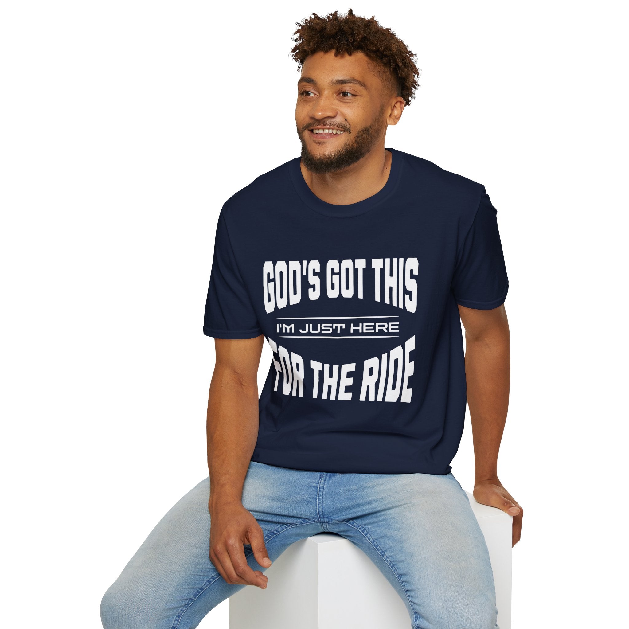 God's Got This, I'm Just Here For The Ride-T-Shirt