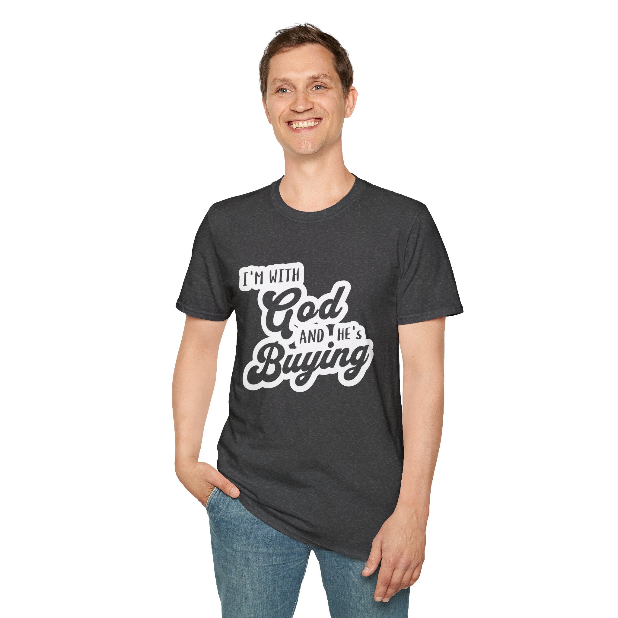 I'm With God, And He's Buying-T-Shirt