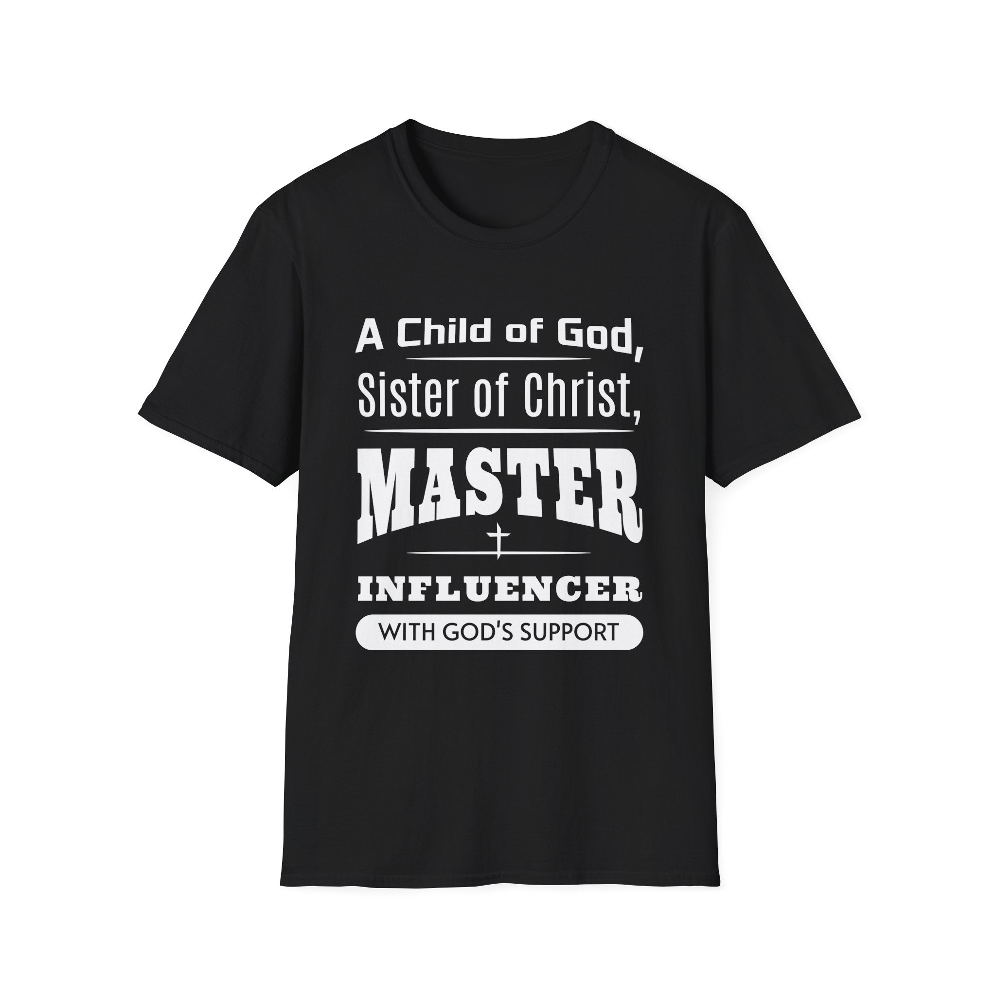 A Child Of God Sister Of Christ Master Influencer-T-Shirt