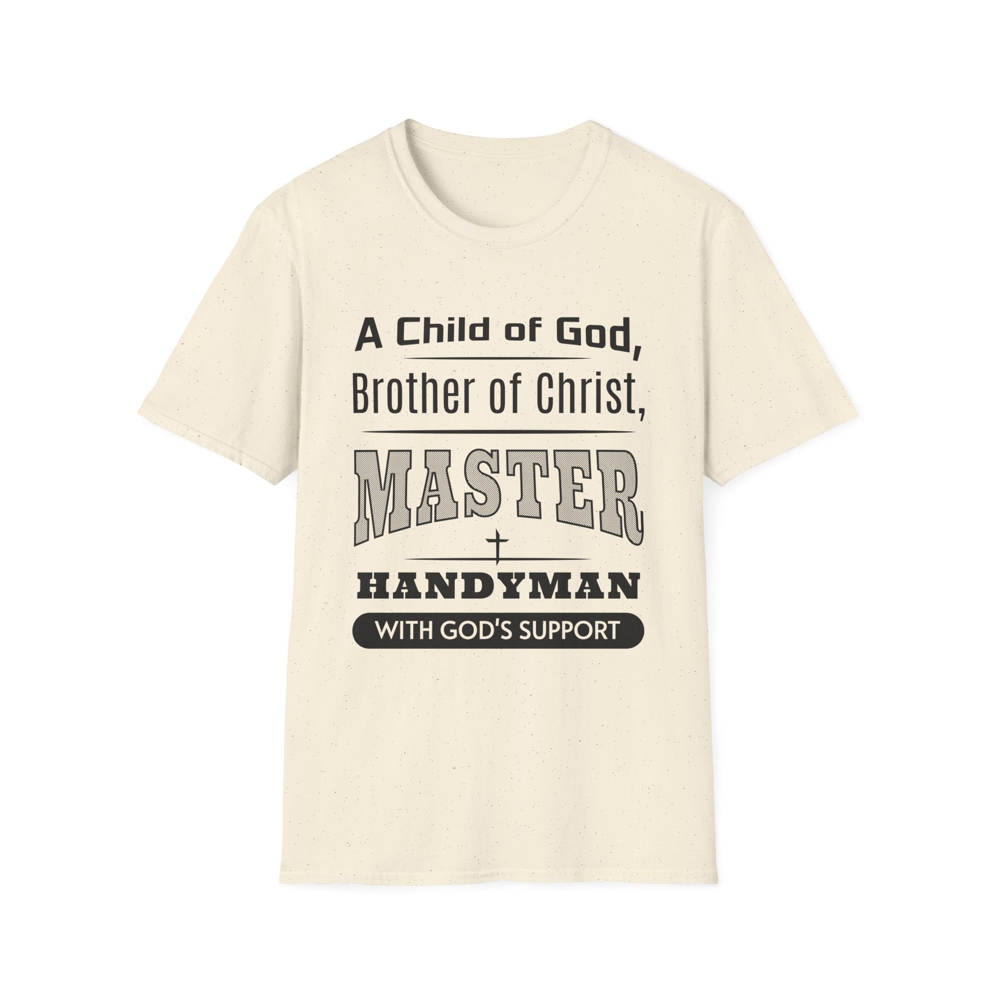 A Child Of God, Brother Of Christ, Master Handyman-T-Shirt