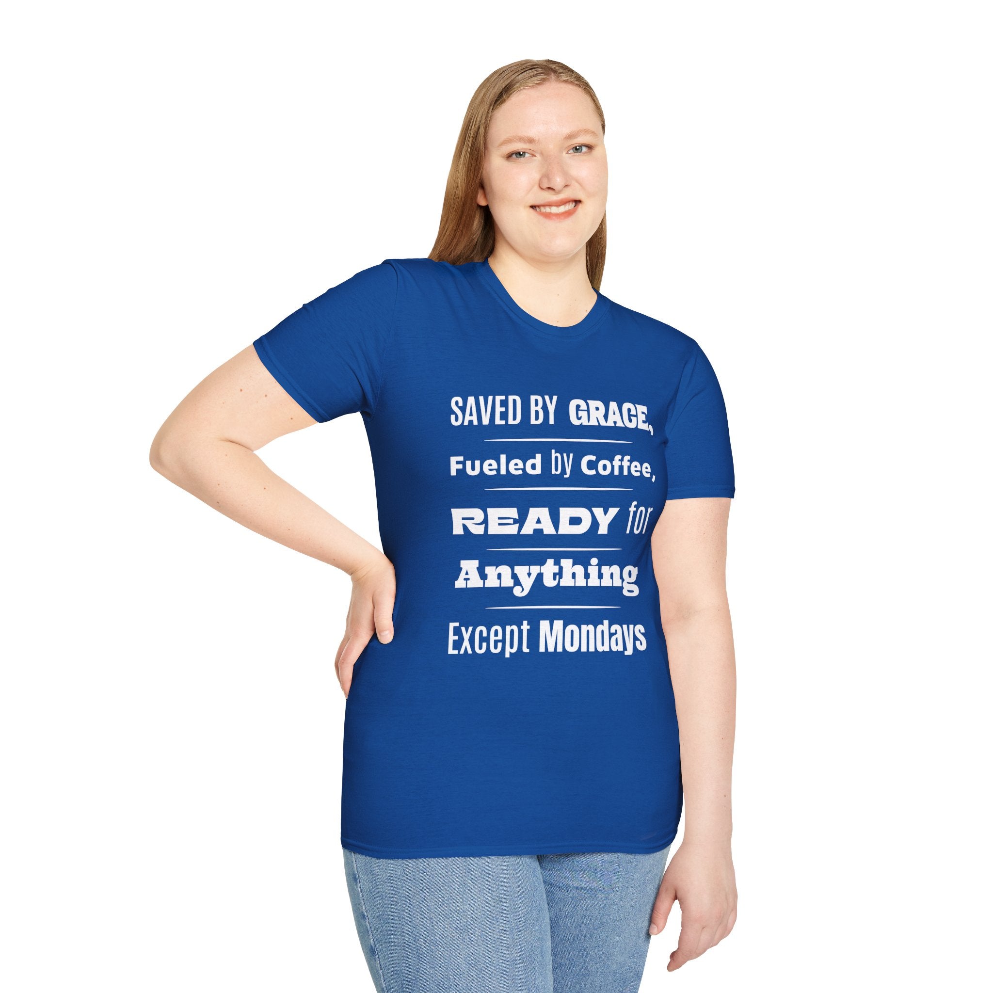 Save By Grace, Fueled By Coffee, Ready For Anything Except Monday-T-Shirt