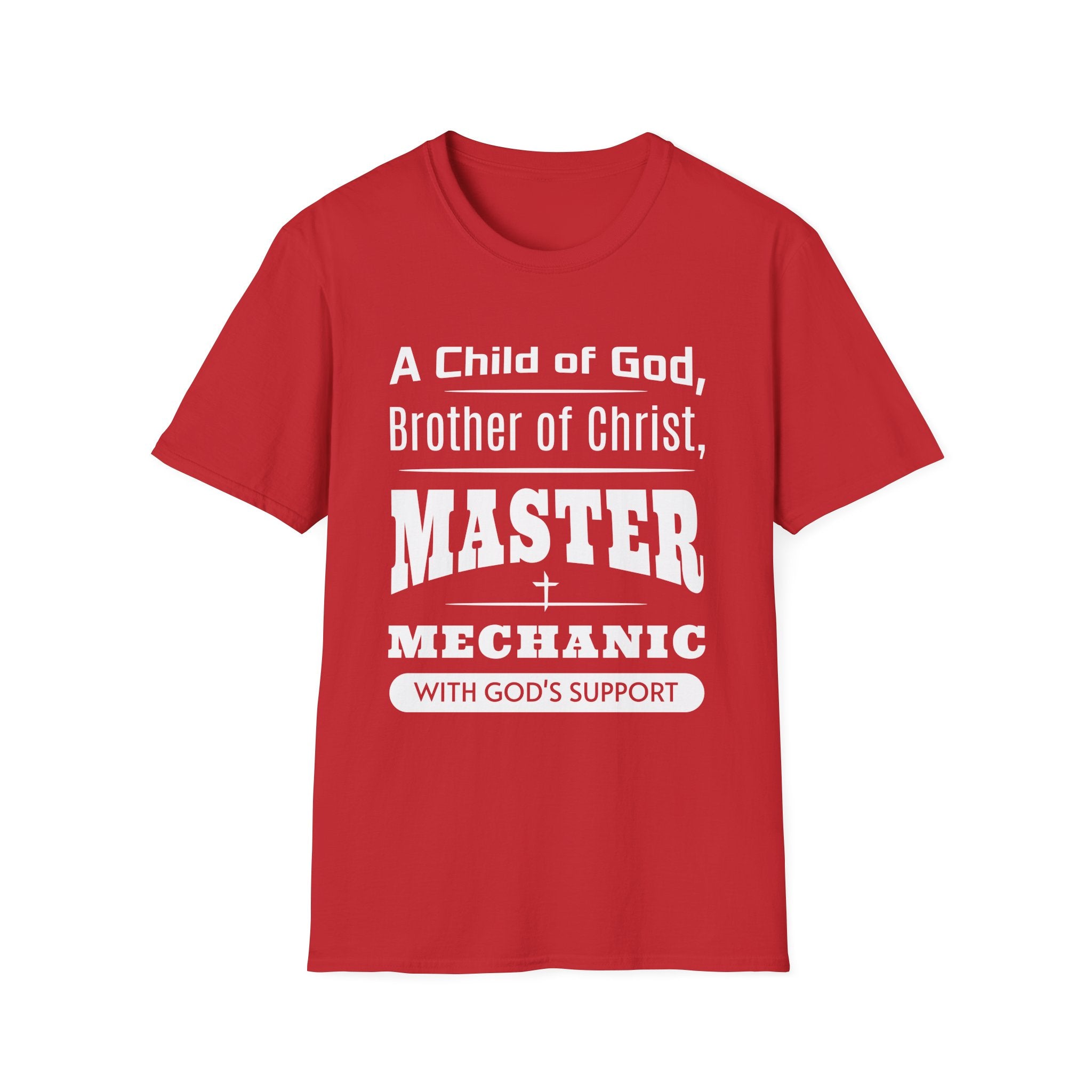 A Child Of God, Brother Of Christ, Master Mechanic-T-Shirt