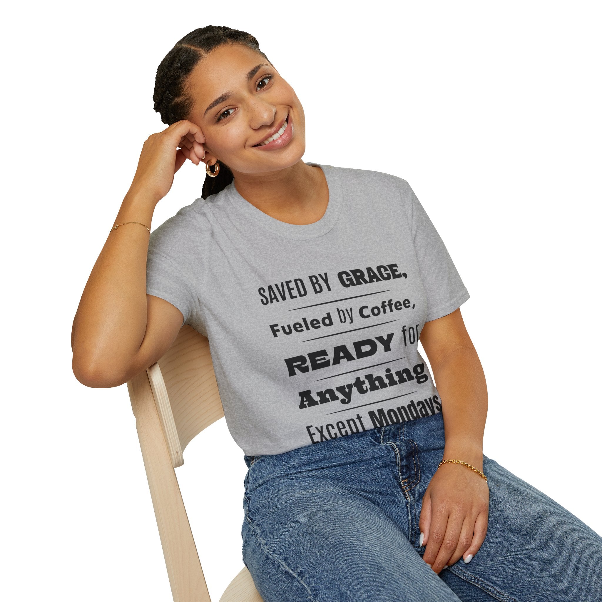 Save By Grace, Fueled By Coffee, Ready For Anything Except Monday-T-Shirt