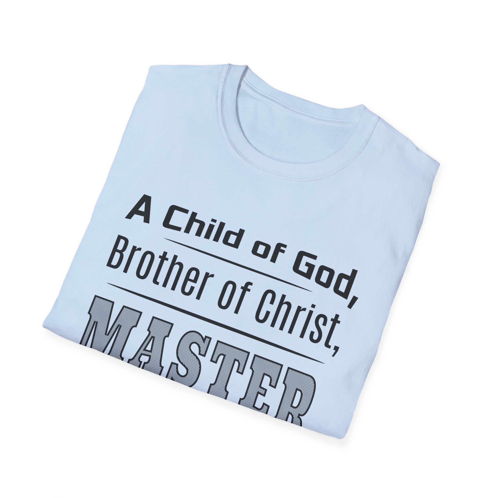 A Child Of God, Brother Of Christ, Master Of The Grill-T-Shirt