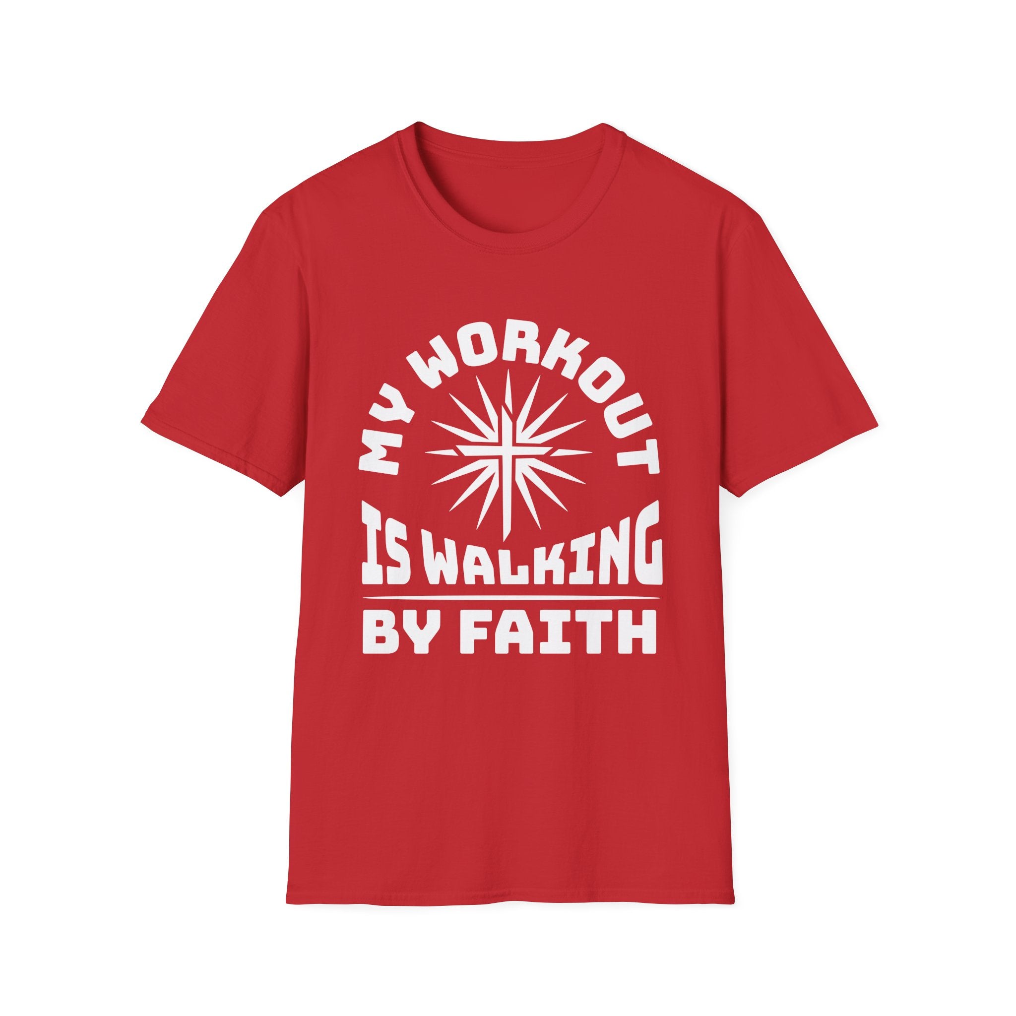 My Workout Is Walking By Faith-T-Shirt
