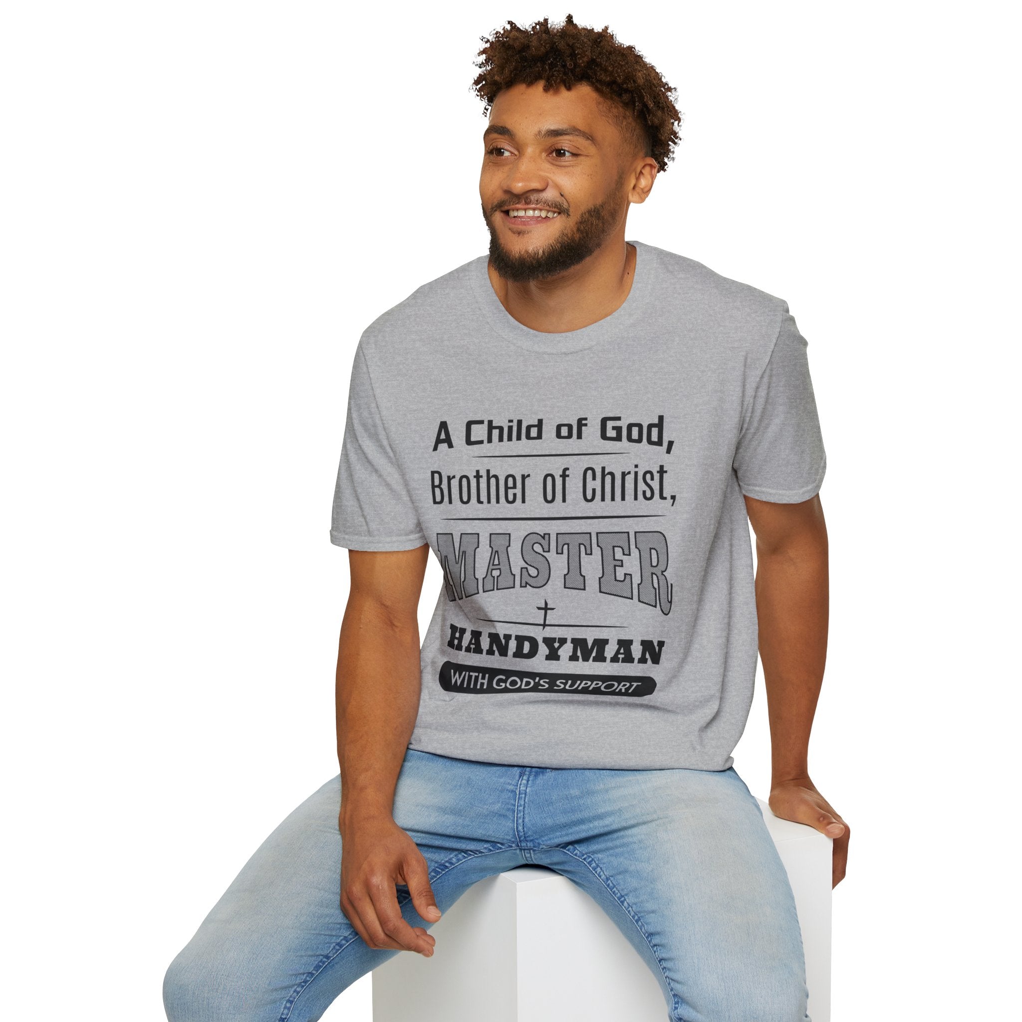 A Child Of God, Brother Of Christ, Master Handyman-T-Shirt