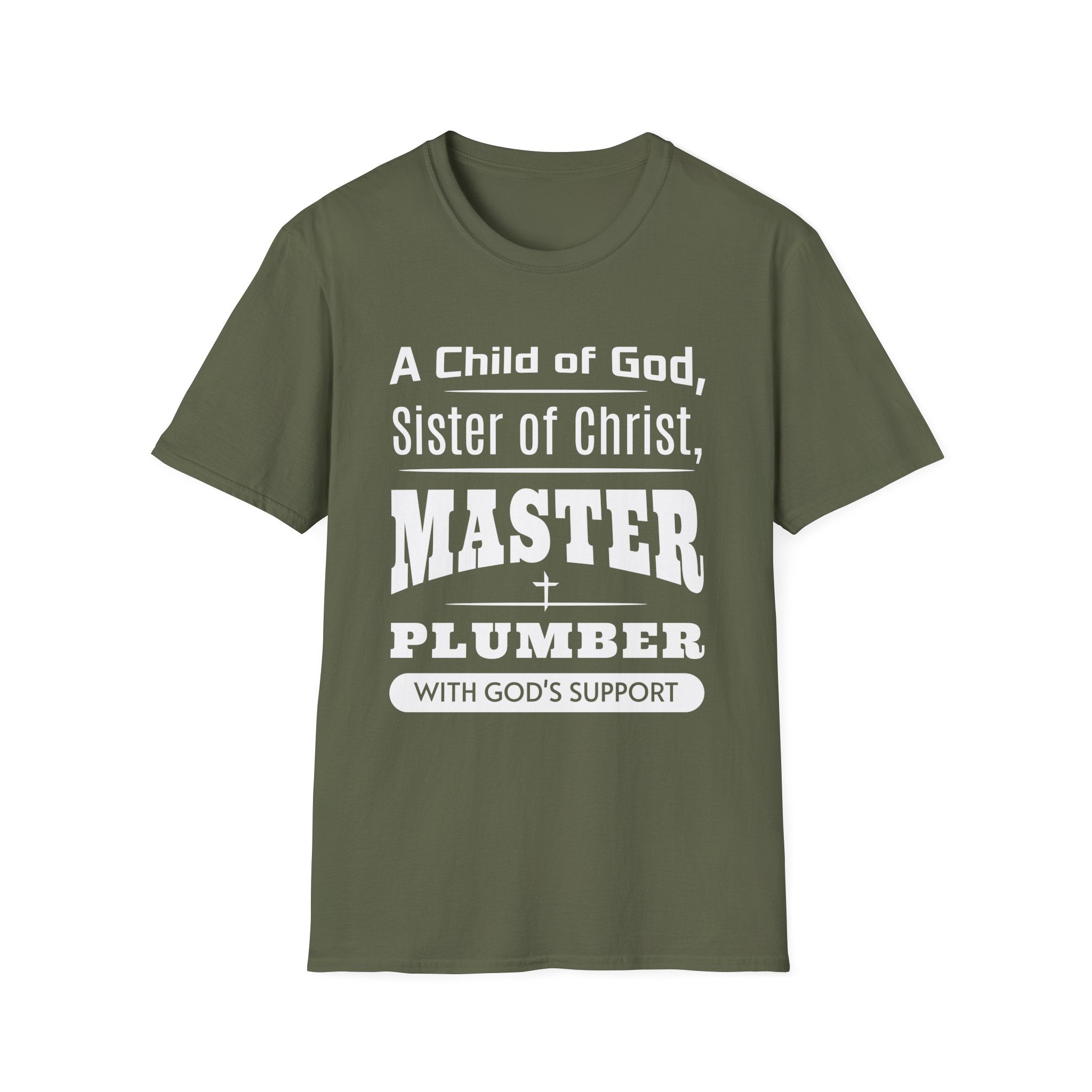 A Child Of God Sister Of Christ Master Plumber-T-Shirt