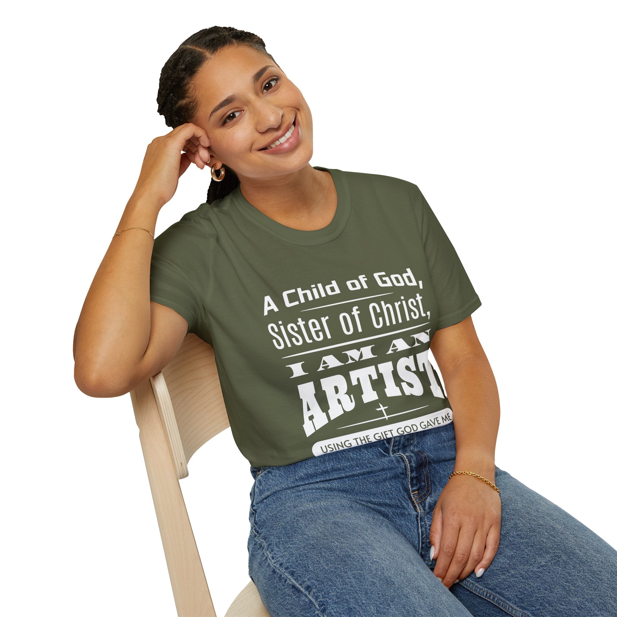 A Child Of God, Sister Of Christ, I Am An Artist-T-Shirt