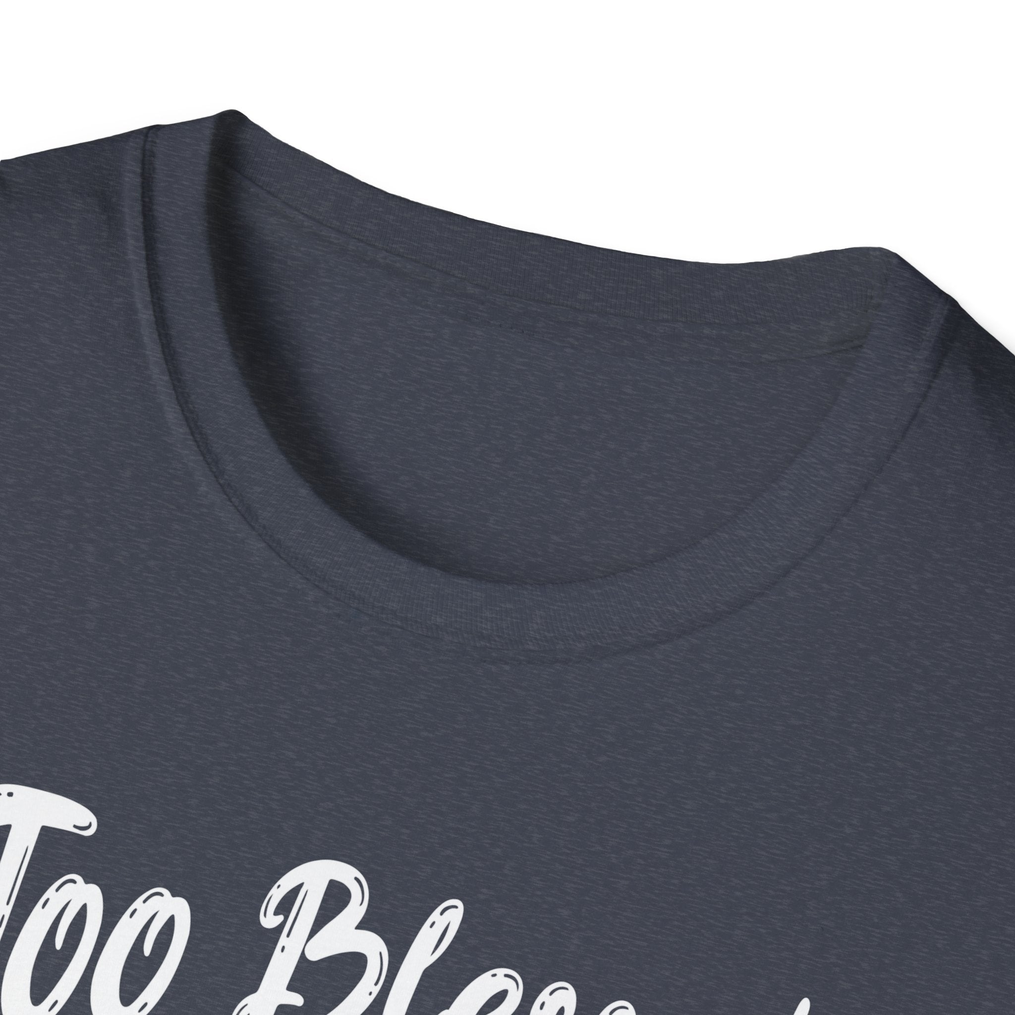 Too Blessed To Be Stressed, But A Little Wine Helps-T-Shirt