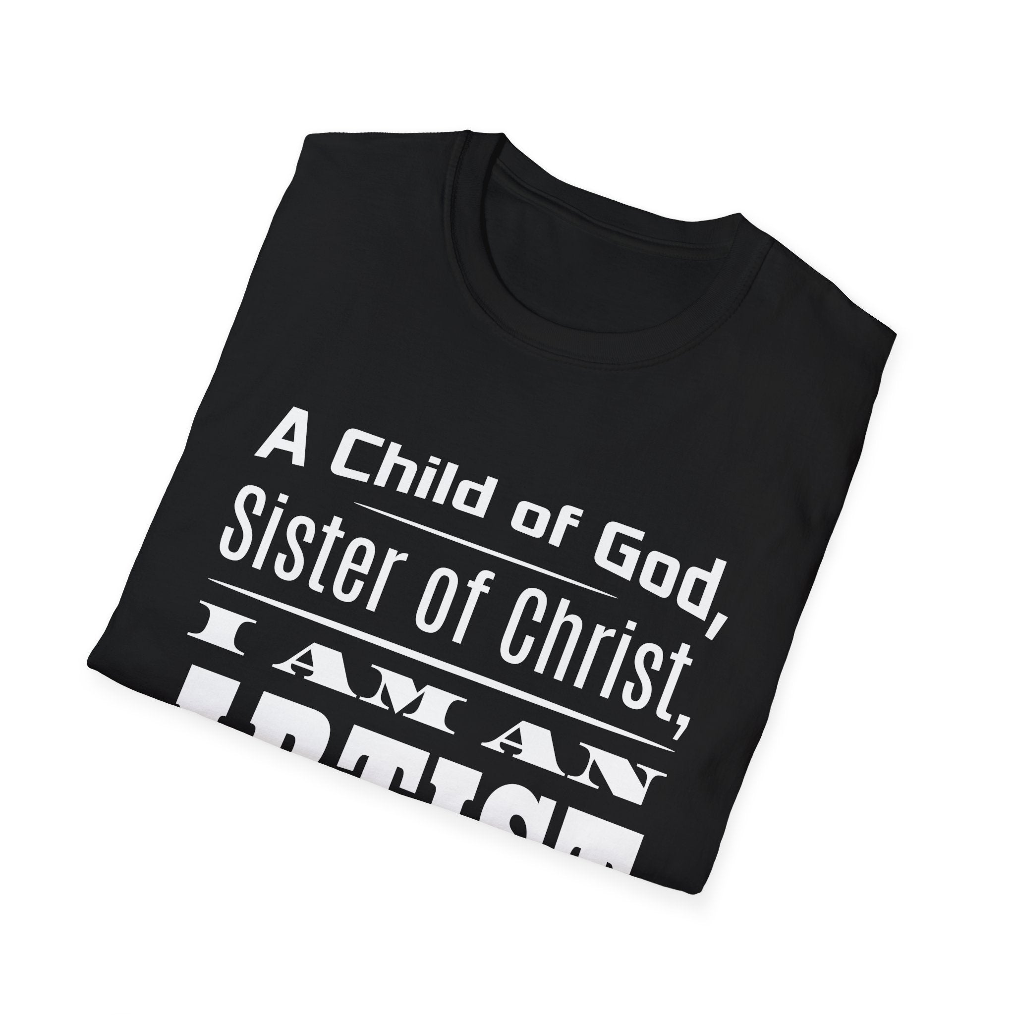A Child Of God, Sister Of Christ, I Am An Artist-T-Shirt
