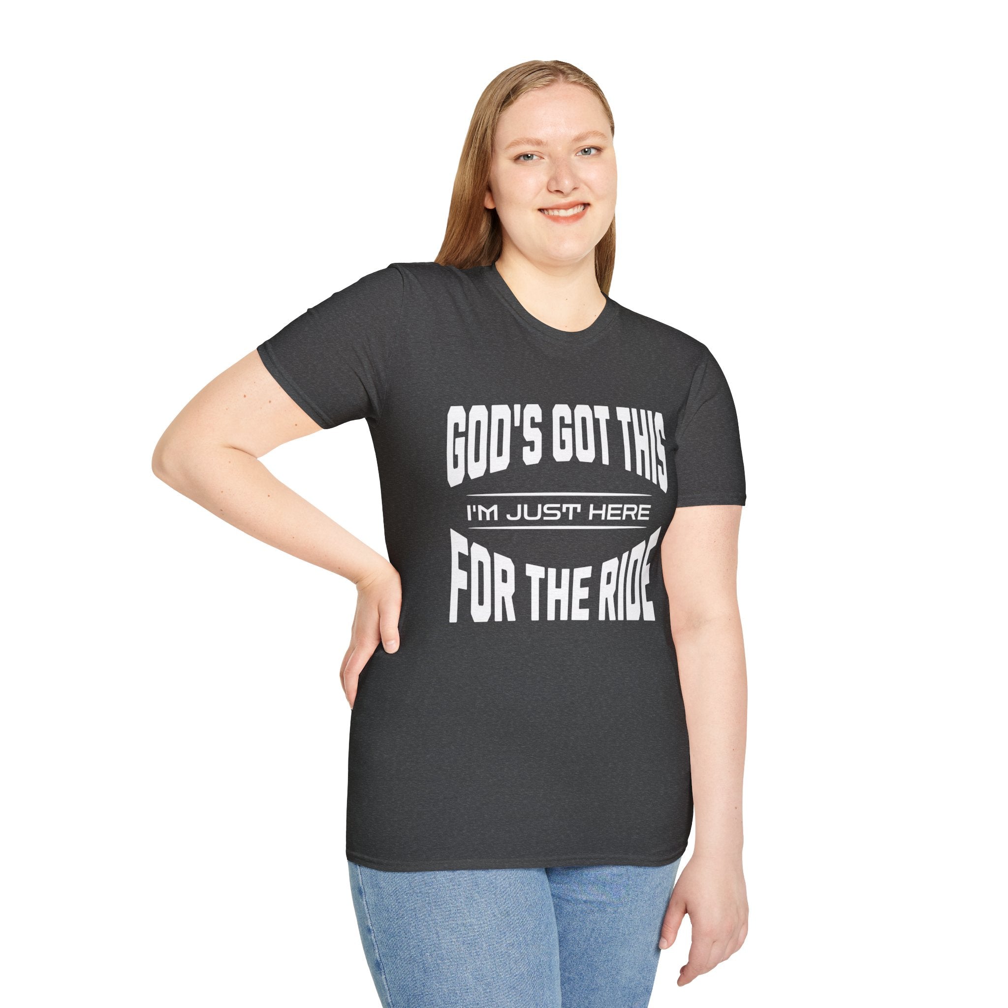 God's Got This, I'm Just Here For The Ride-T-Shirt