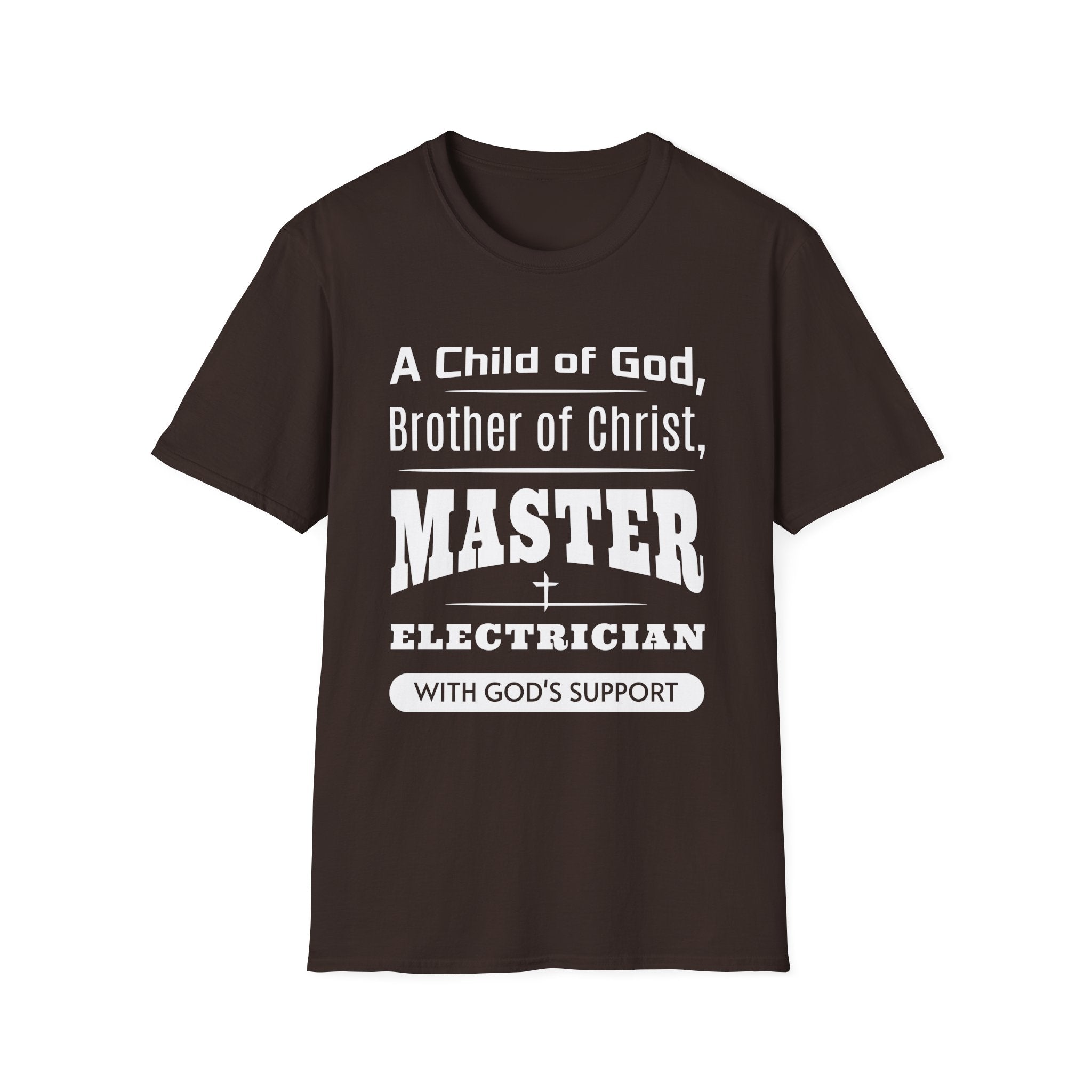 A Child Of God, Brother Of Christ, Master Electrician-T-Shirt