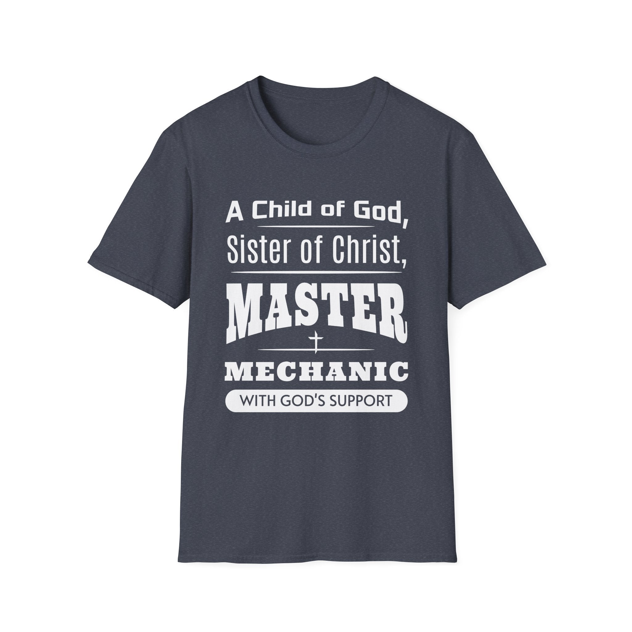 A Child Of God Sister Of Christ Master Mechanic-T-Shirt