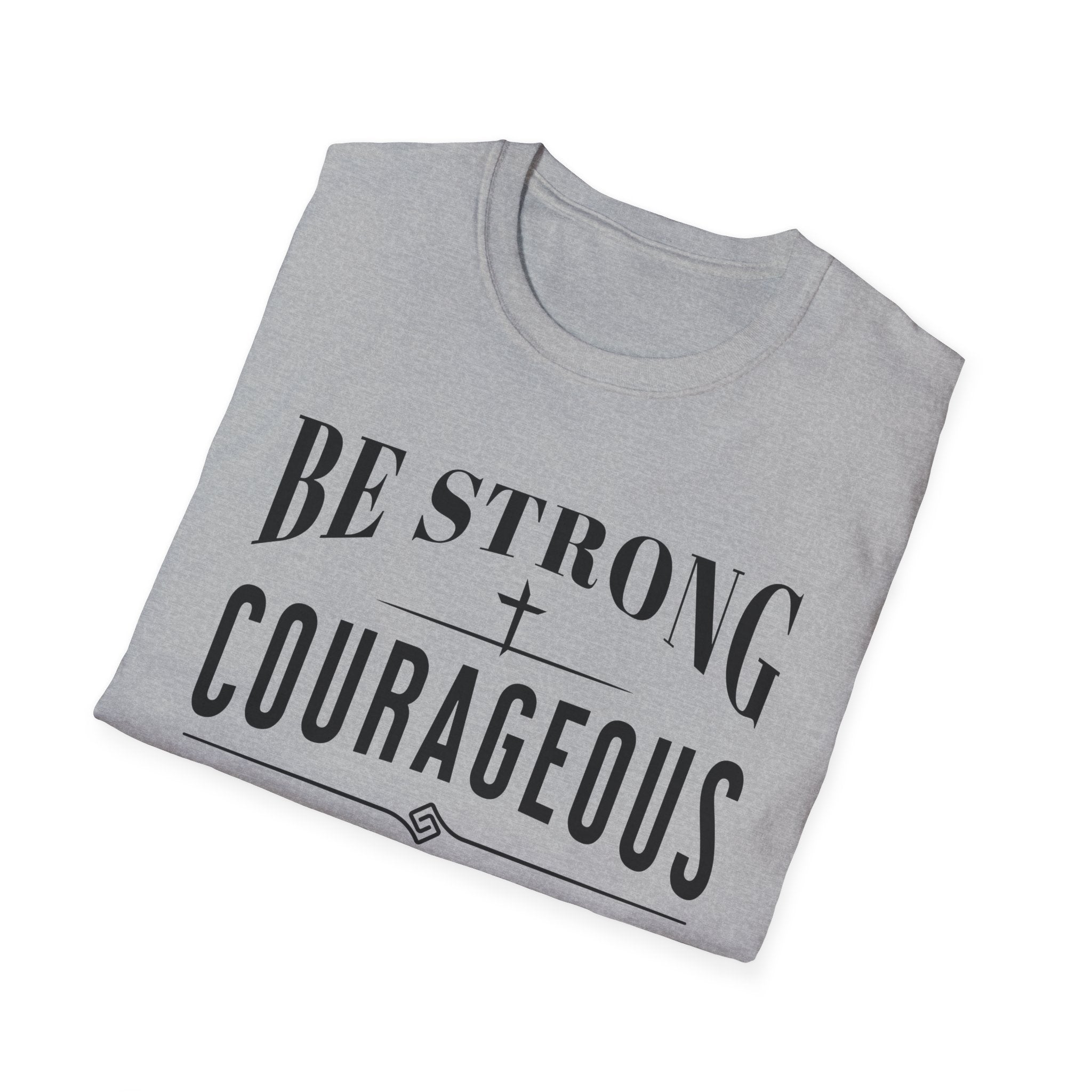Be Strong, Courageous, And Maybe Have A Beer-T-Shirt