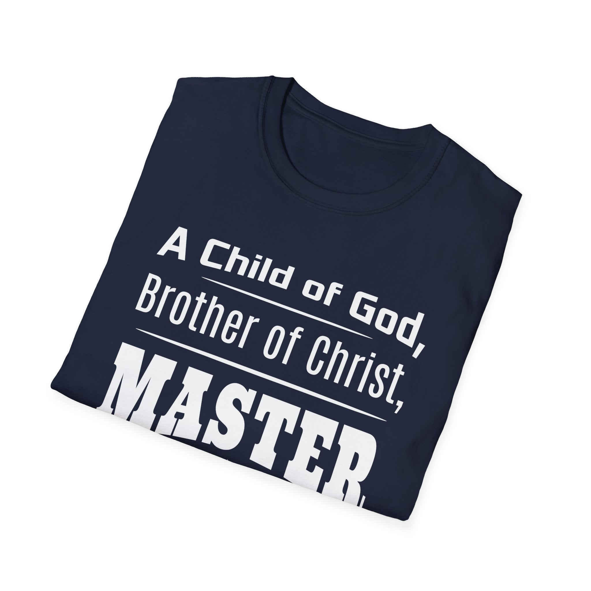 A Child Of God, Brother Of Christ, Master Coach-T-Shirt