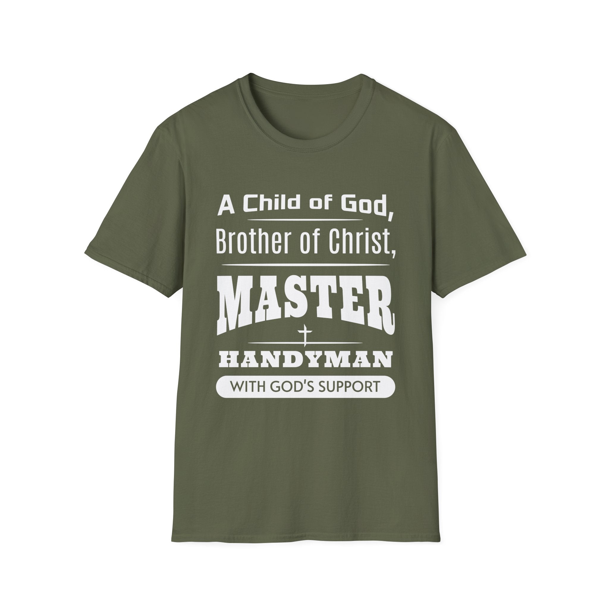 A Child Of God, Brother Of Christ, Master Handyman-T-Shirt