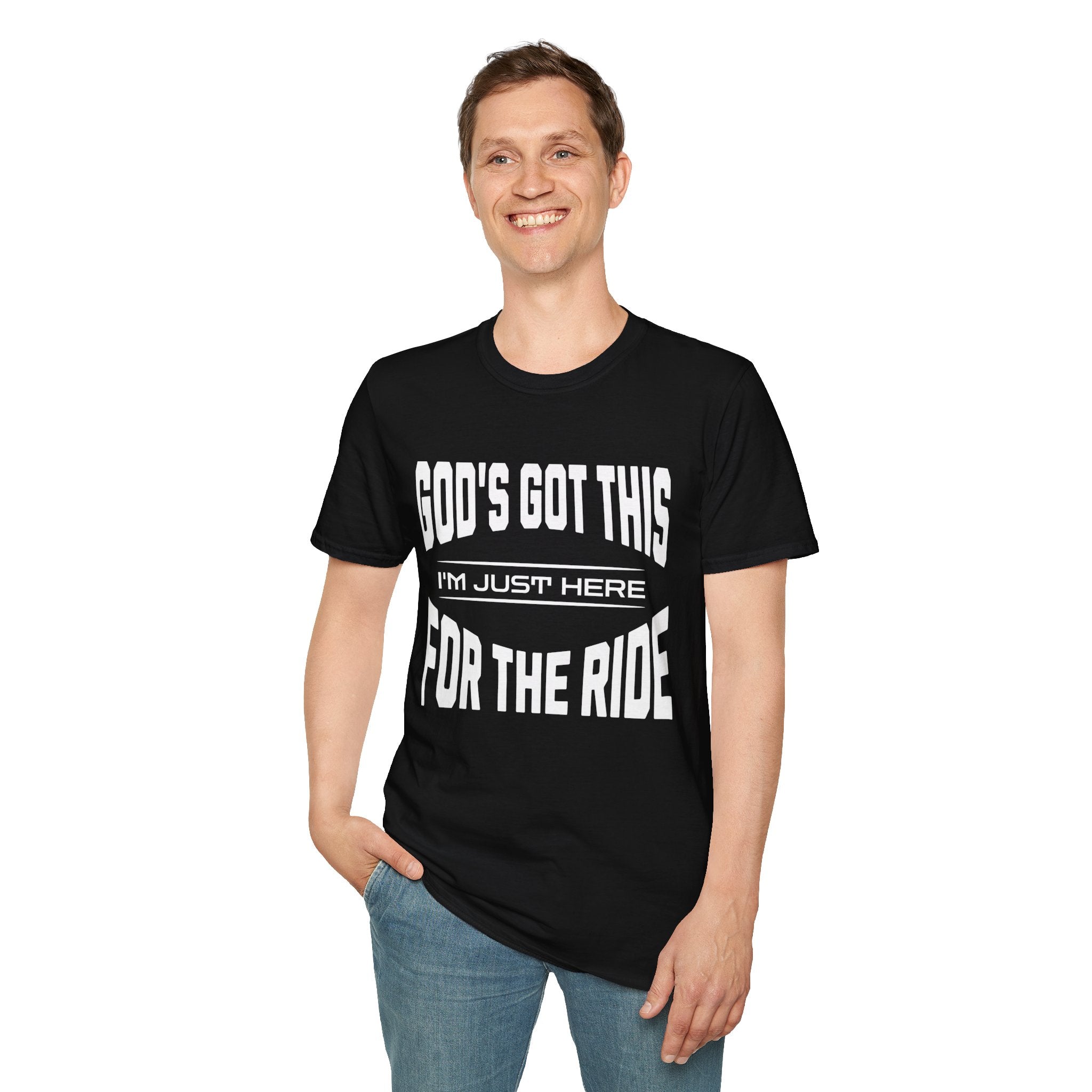 God's Got This, I'm Just Here For The Ride-T-Shirt