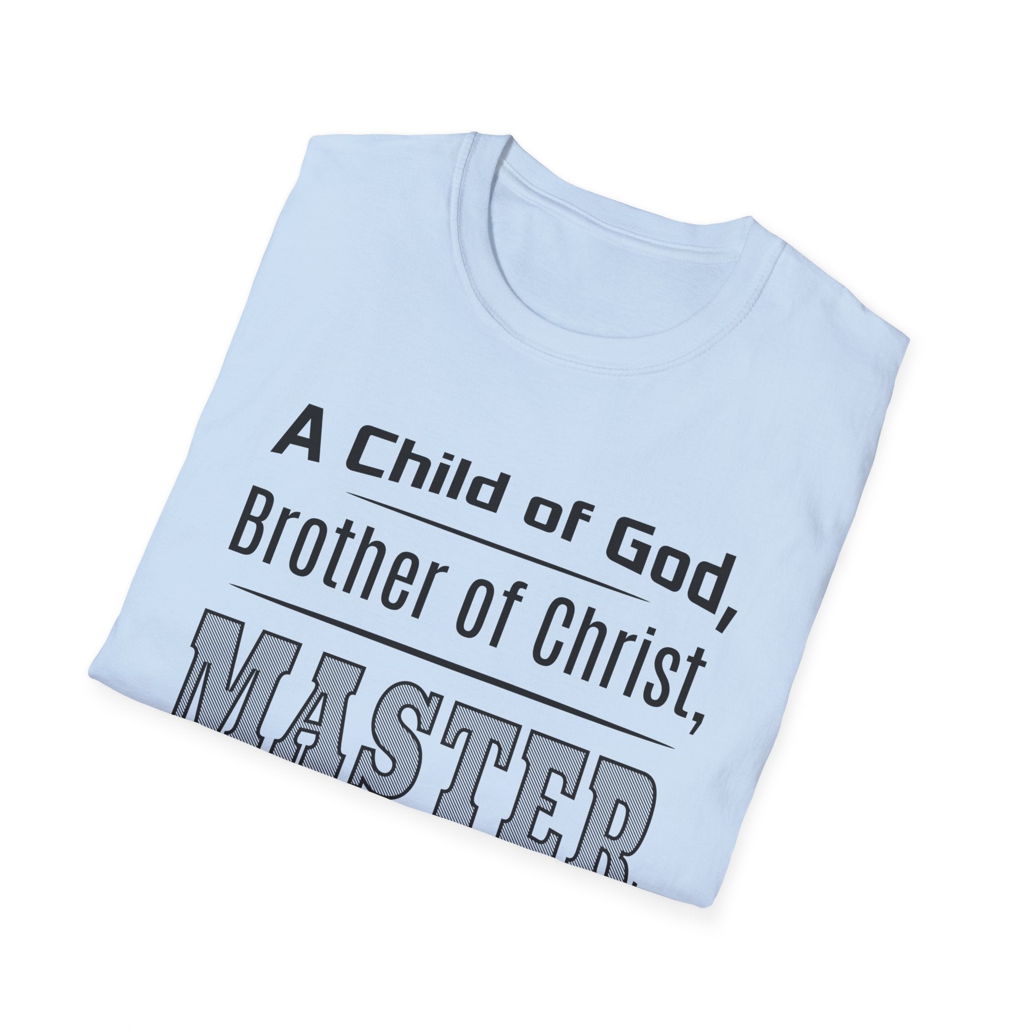 A Child Of God, Brother Of Christ, Master Handyman-T-Shirt