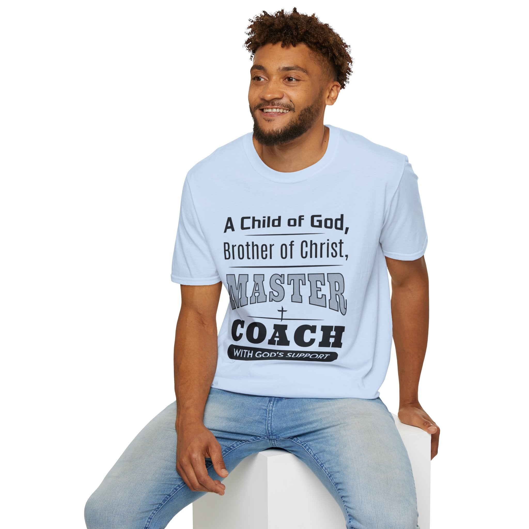 A Child Of God, Brother Of Christ, Master Coach-T-Shirt