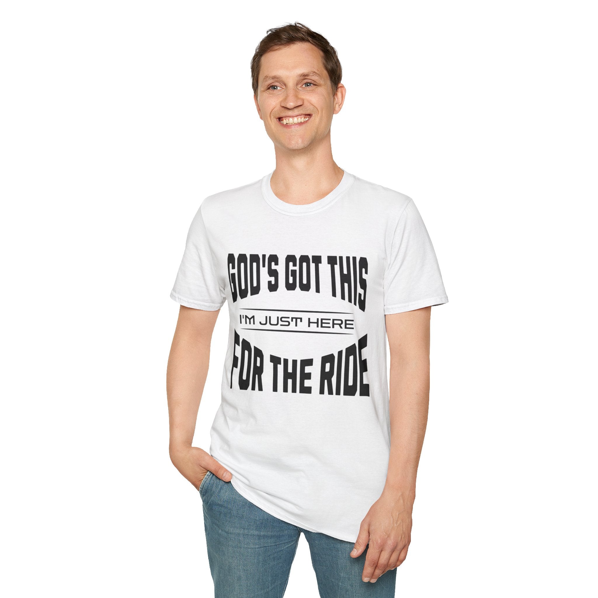 God's Got This, I'm Just Here For The Ride-T-Shirt