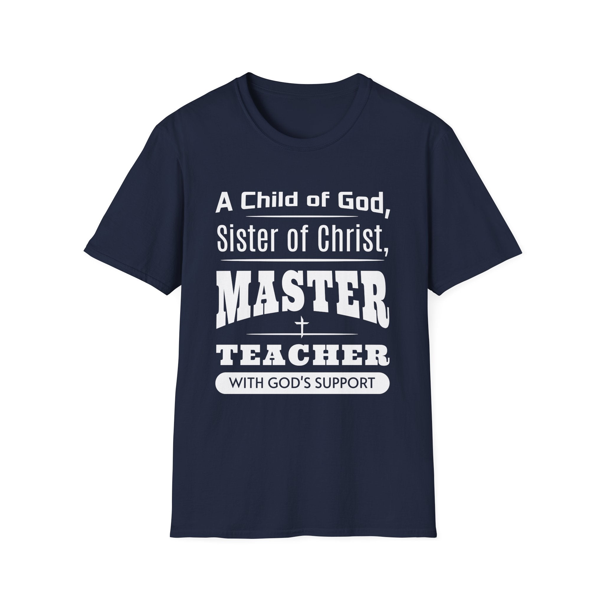 A Child Of God Sister Of Christ Master Teacher-T-Shirt