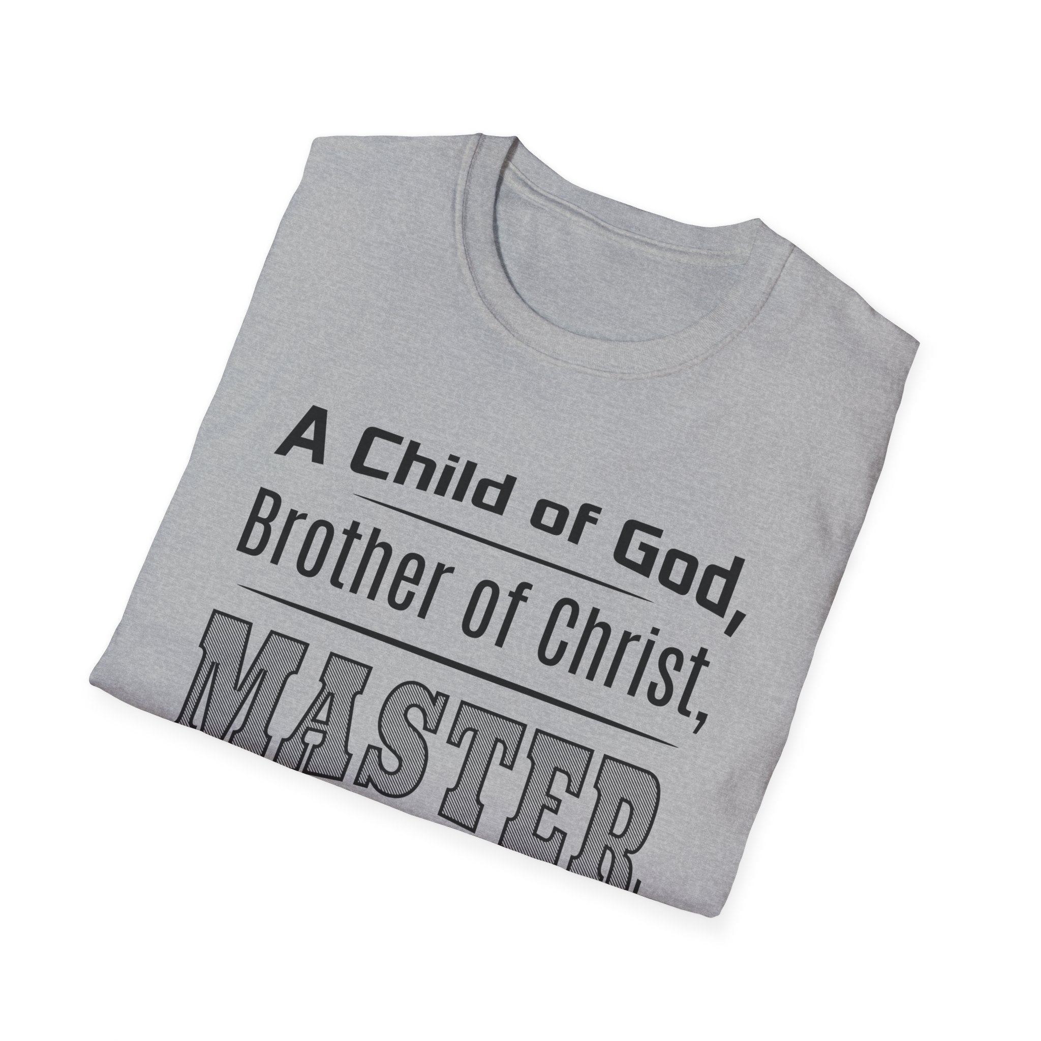 A Child Of God, Brother Of Christ, Master Coach-T-Shirt