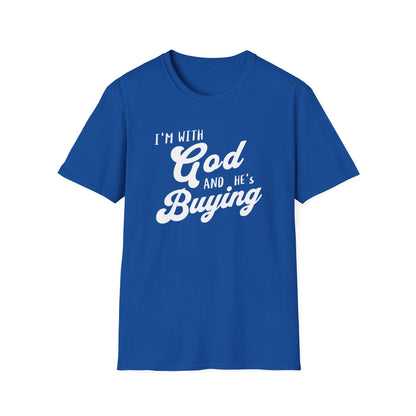 Blue t-shirt with white text 'I'm with God and he's buying' on a white background
