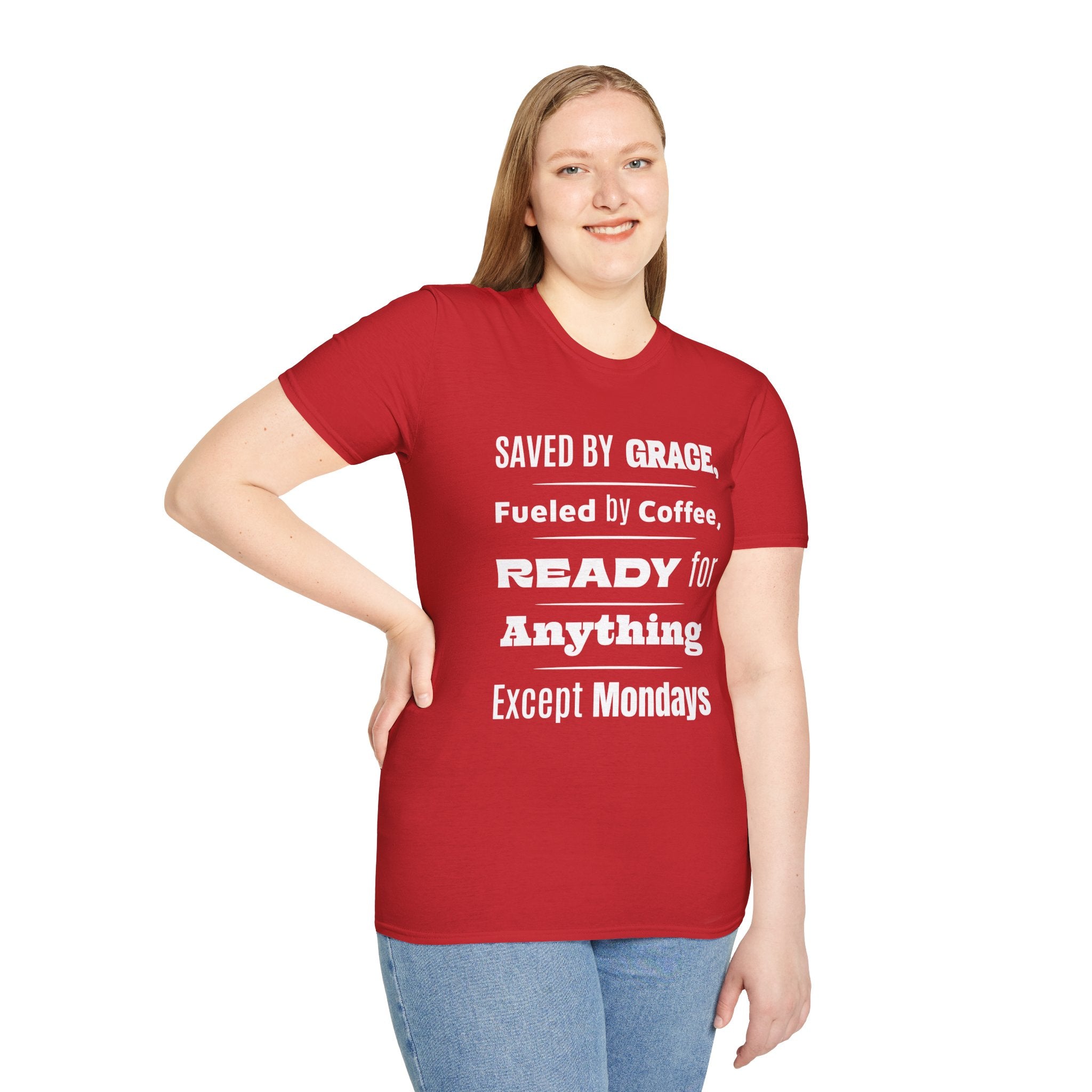 Save By Grace, Fueled By Coffee, Ready For Anything Except Monday-T-Shirt