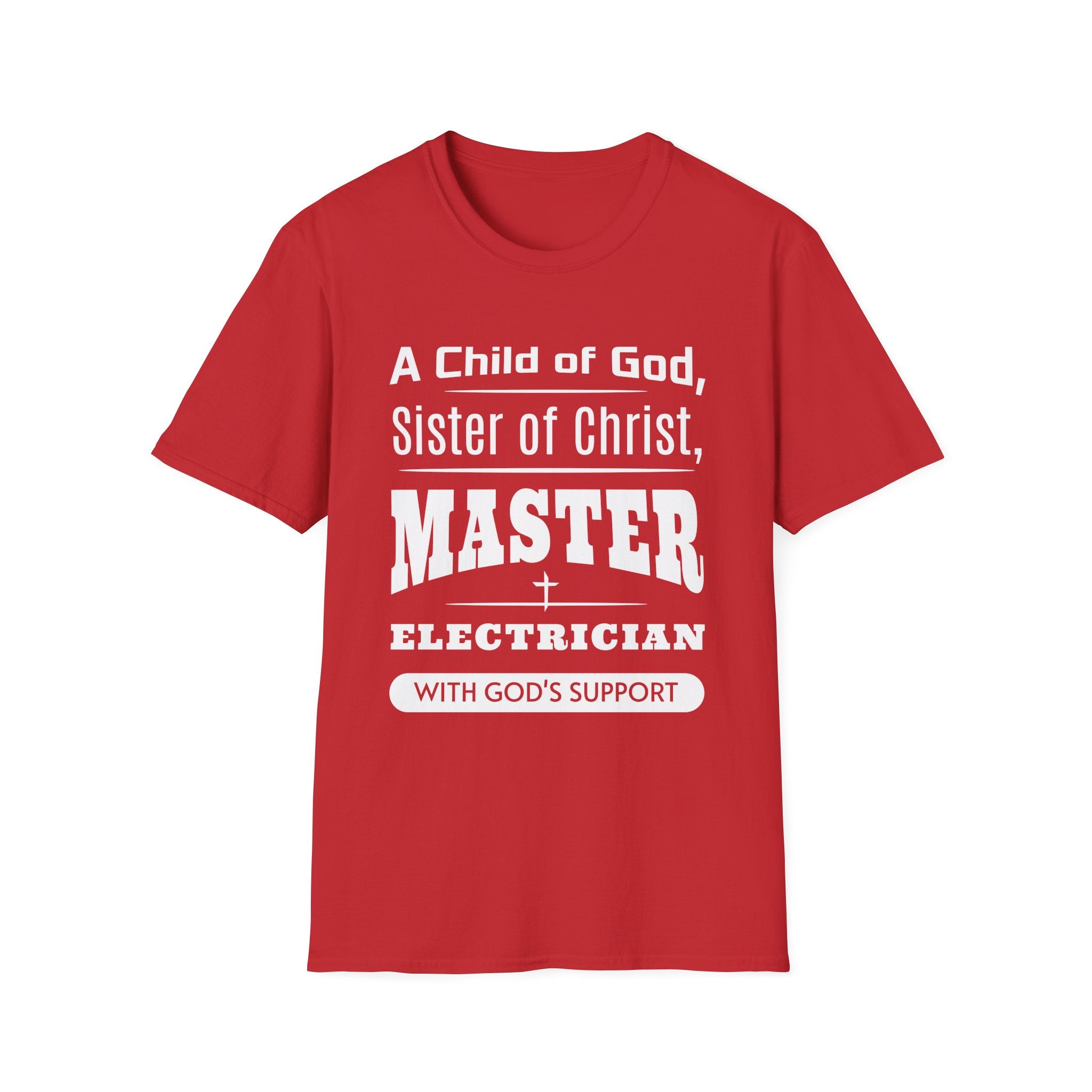A Child Of God Sister Of Christ Master Electrician-T-Shirt