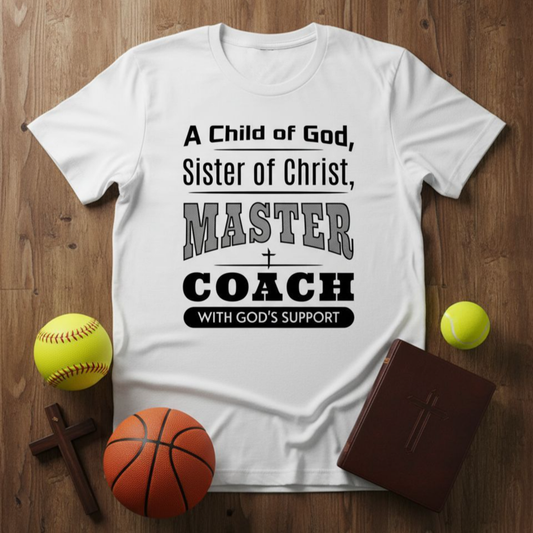 A Child Of God Sister Of Christ Master Coach-T-Shirt