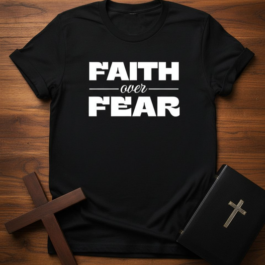 Faith Over Fear 2-T-Shirt