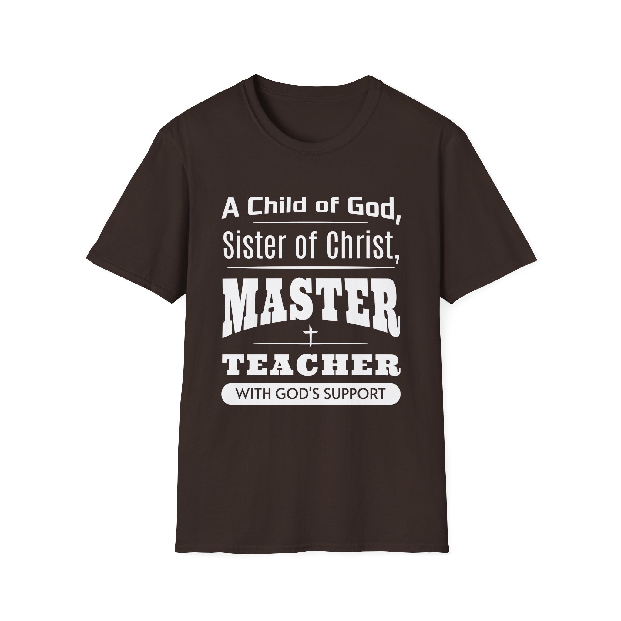 A Child Of God Sister Of Christ Master Teacher-T-Shirt