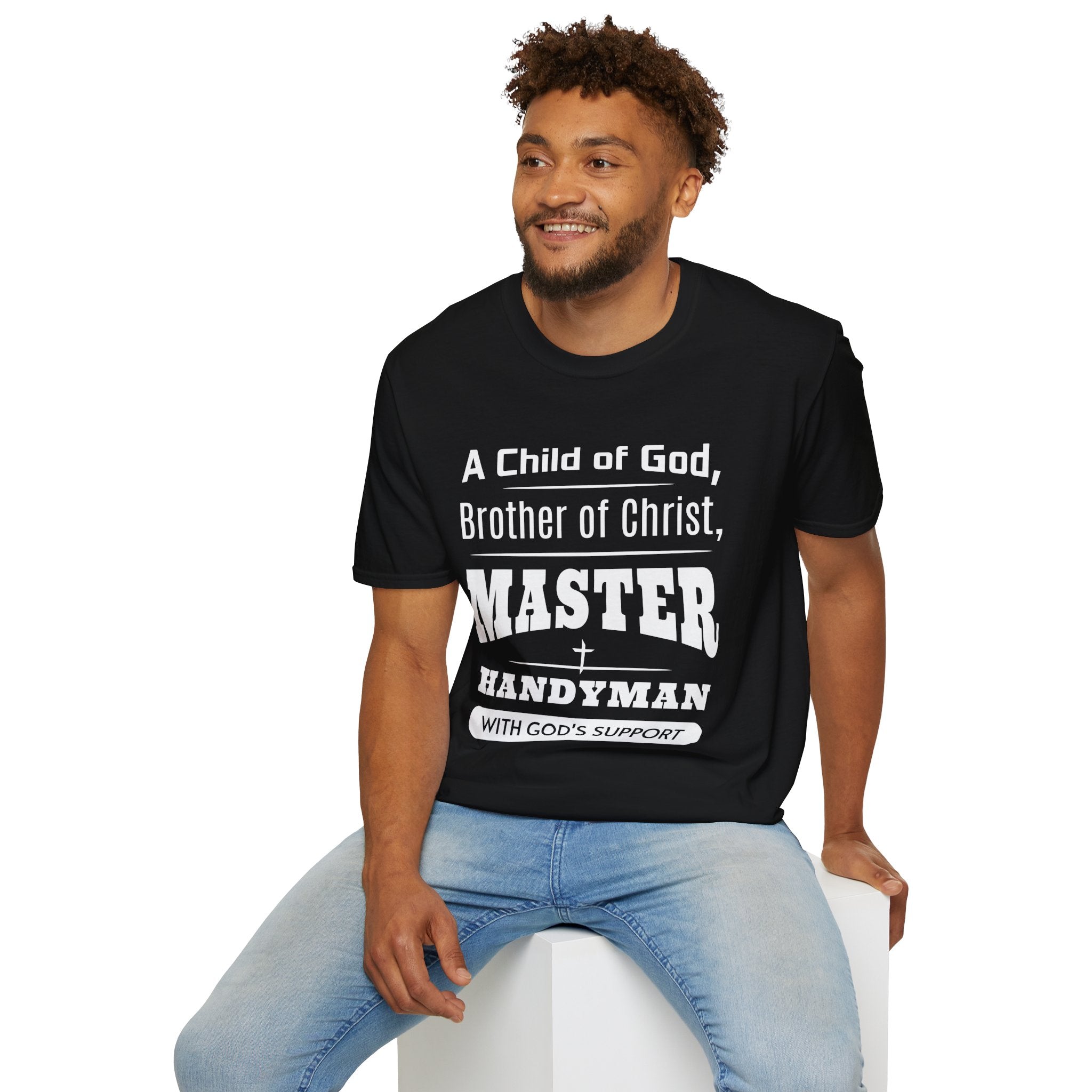 A Child Of God, Brother Of Christ, Master Handyman-T-Shirt