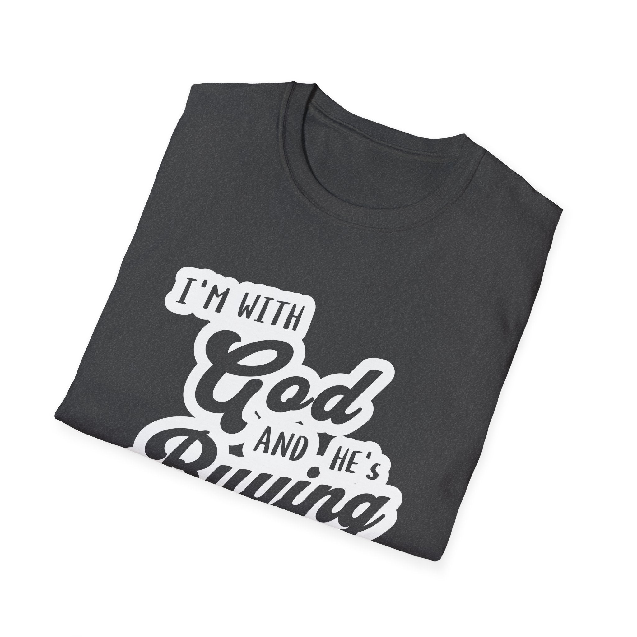 I'm With God, And He's Buying-T-Shirt