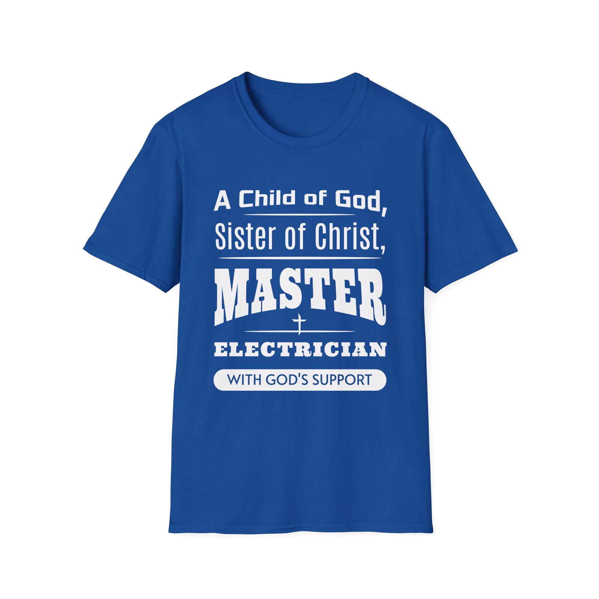 A Child Of God Sister Of Christ Master Electrician-T-Shirt
