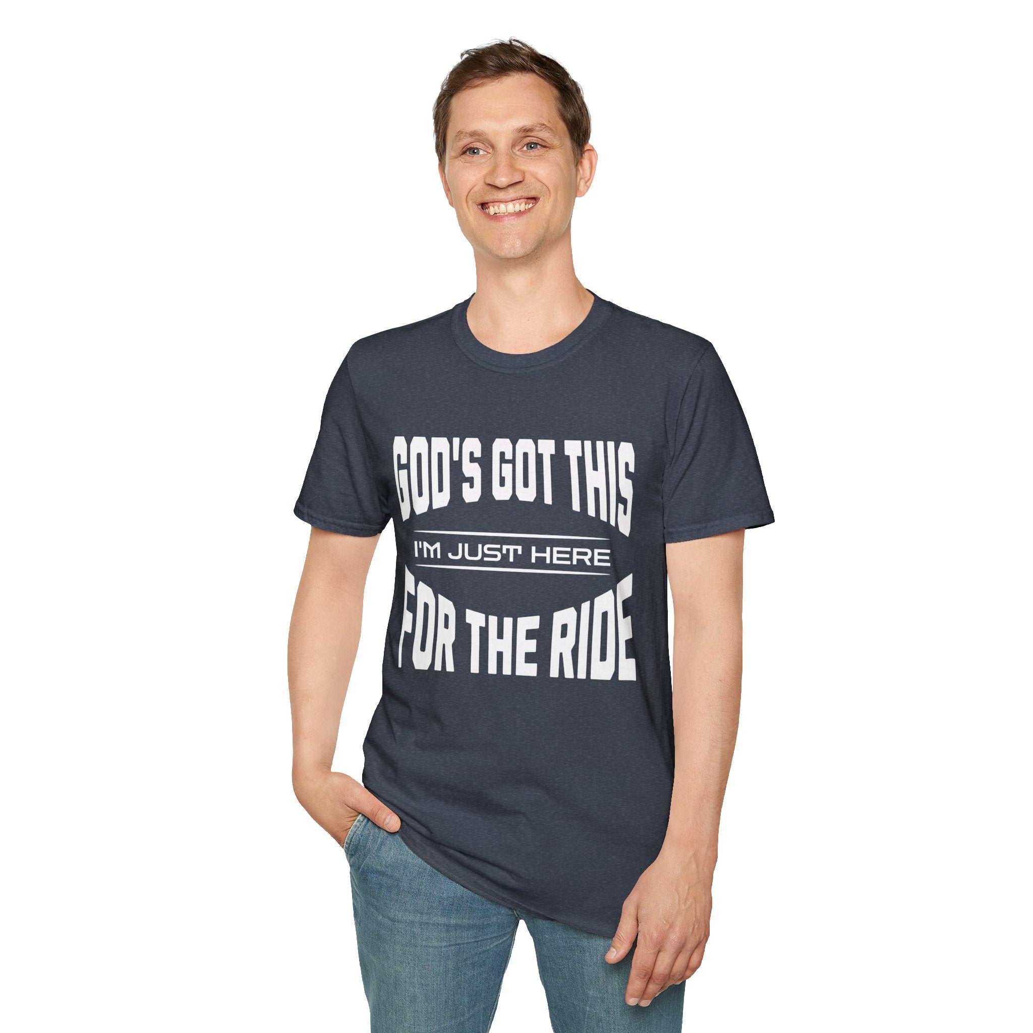 God's Got This, I'm Just Here For The Ride-T-Shirt