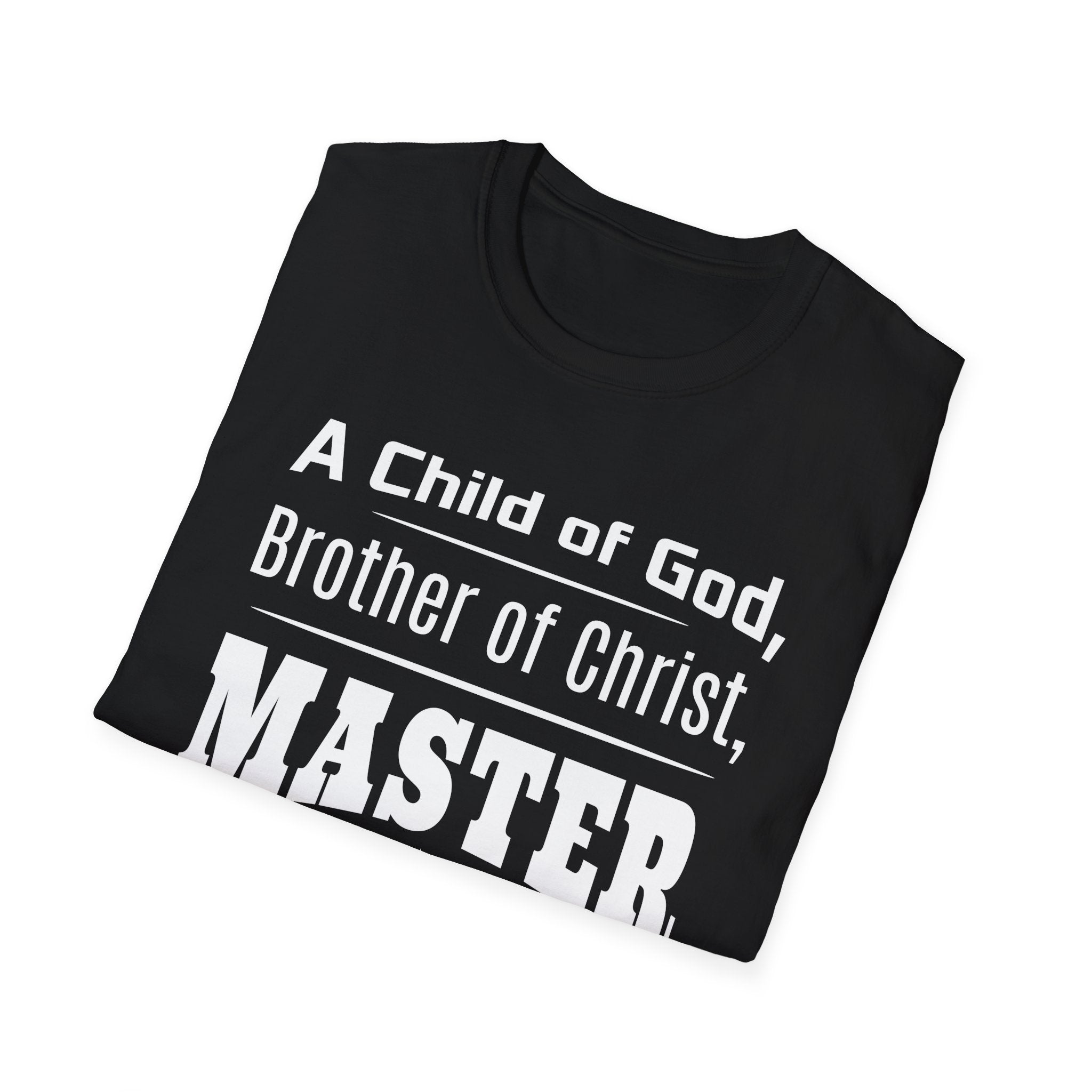 A Child Of God, Brother Of Christ, Master Coach-T-Shirt