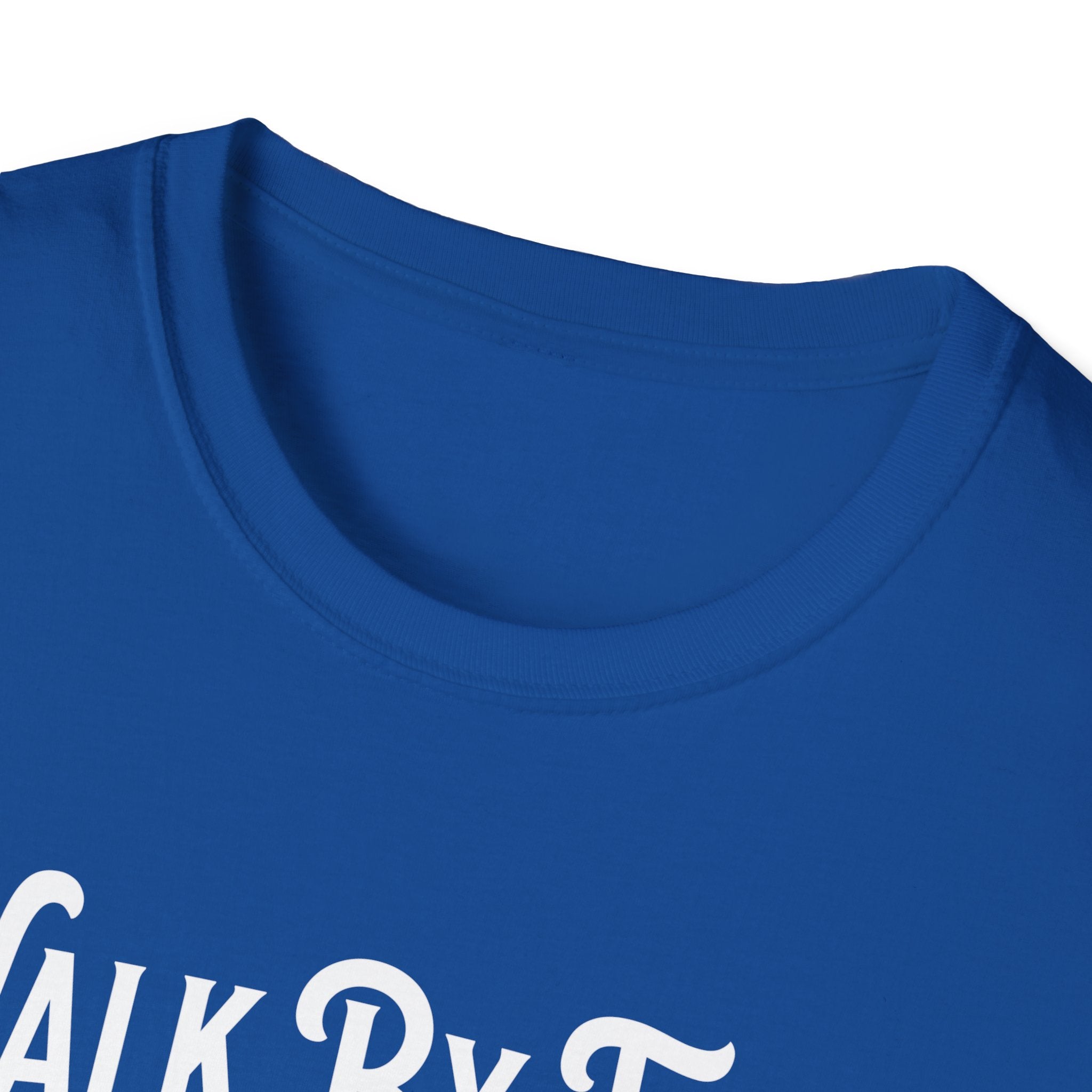 Walk By Faith, Not By Sight, Unless There's A Sale-T-Shirt